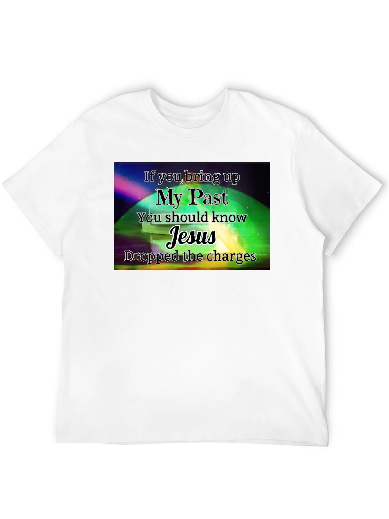 Jesus Dropped The Charges Graphic T-Shirt