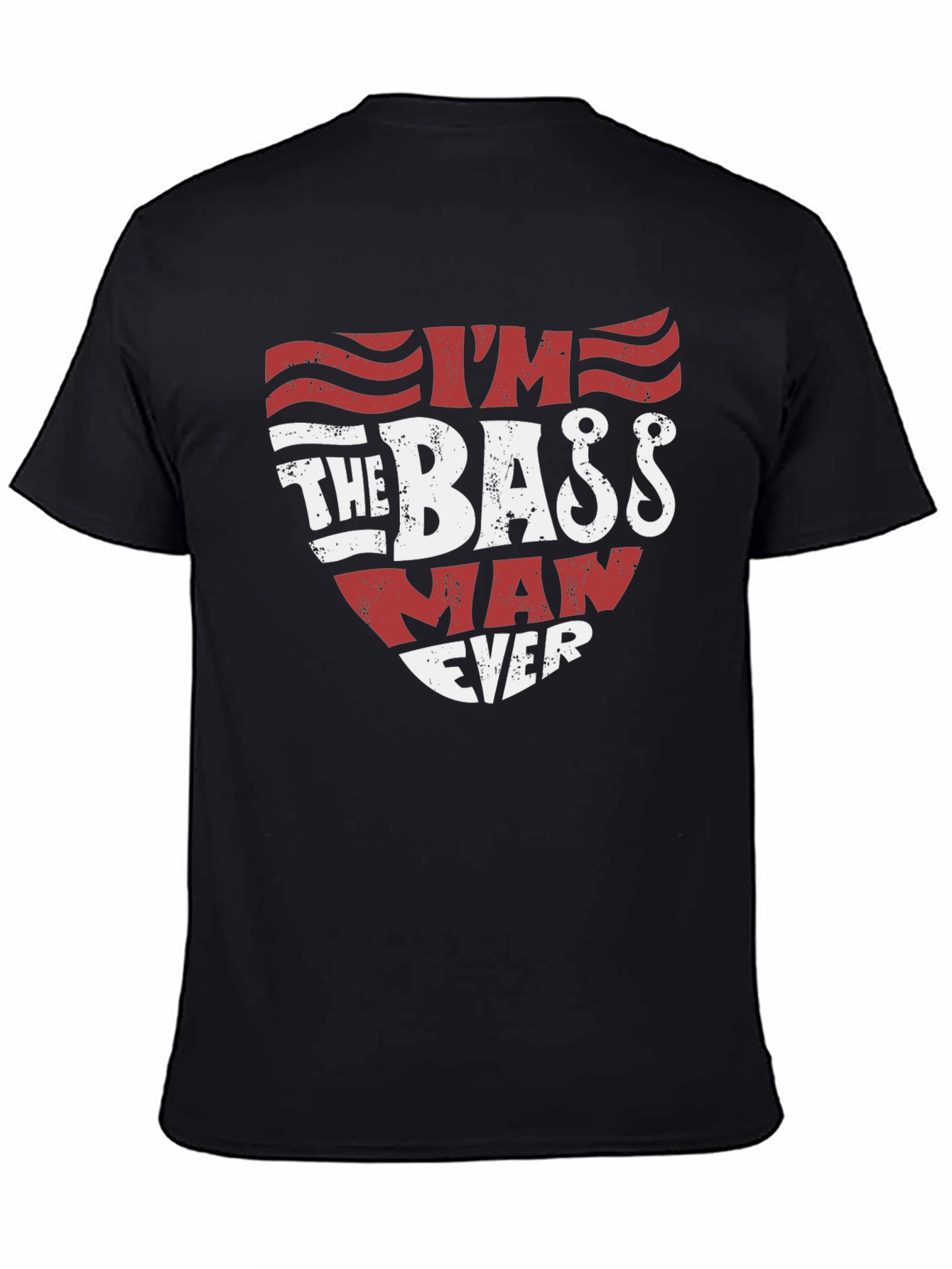 Im The Bass Man Ever T-Shirt Fishing