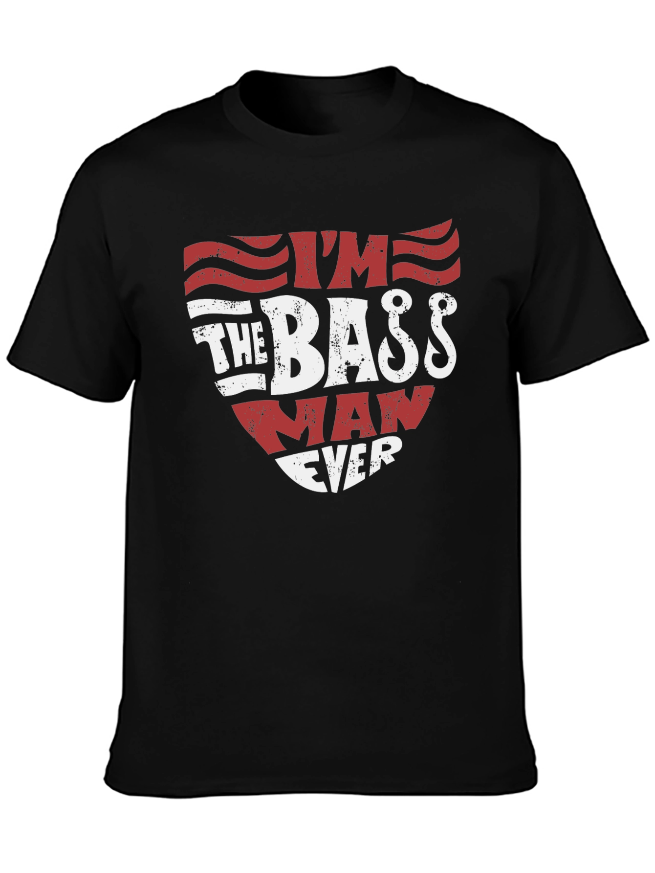 Im The Bass Man Ever T-Shirt Fishing