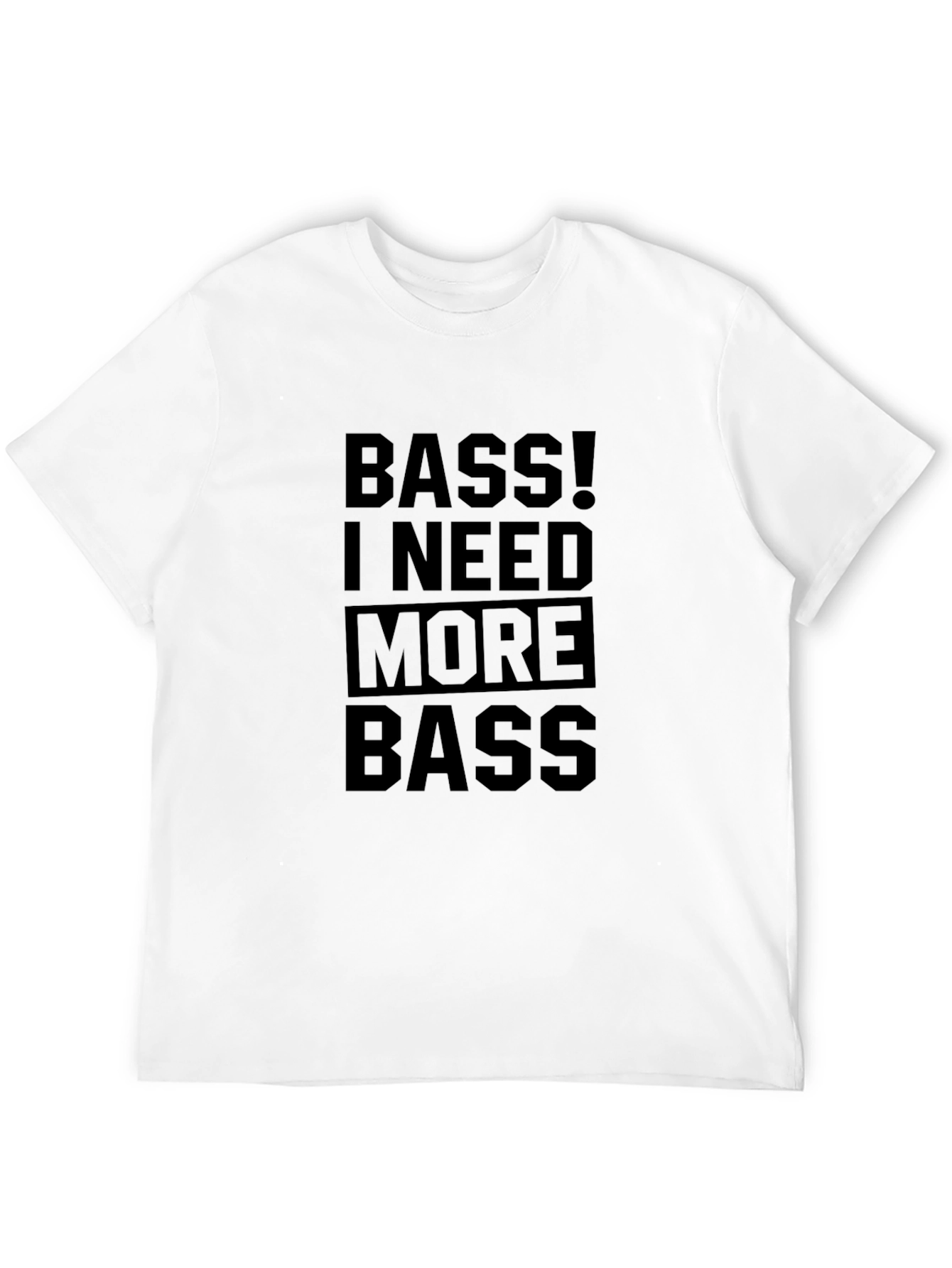 Bass I Need More Bass Black Graphic Tee