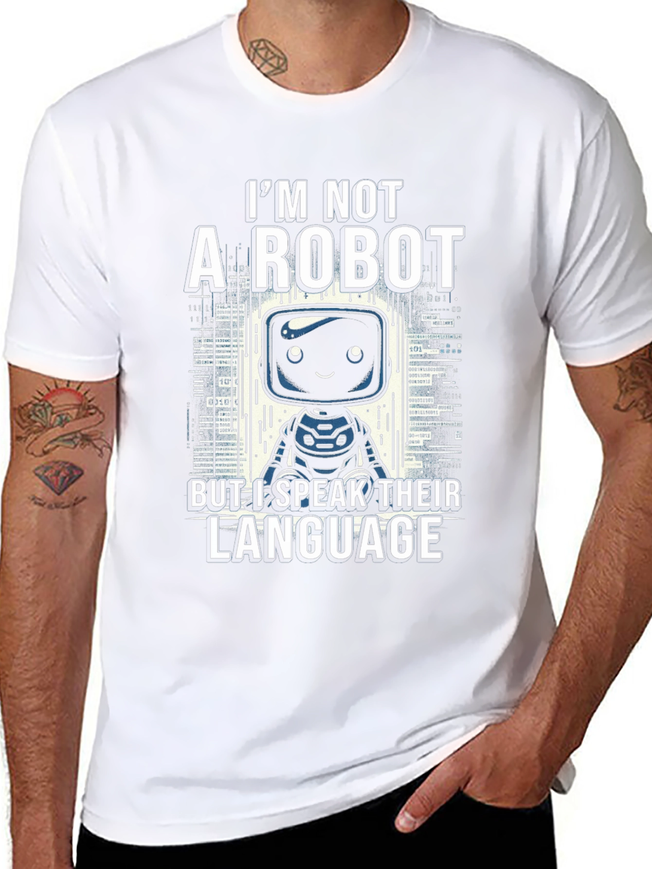 Im Not a Robot T-Shirt - Speak Their Language!