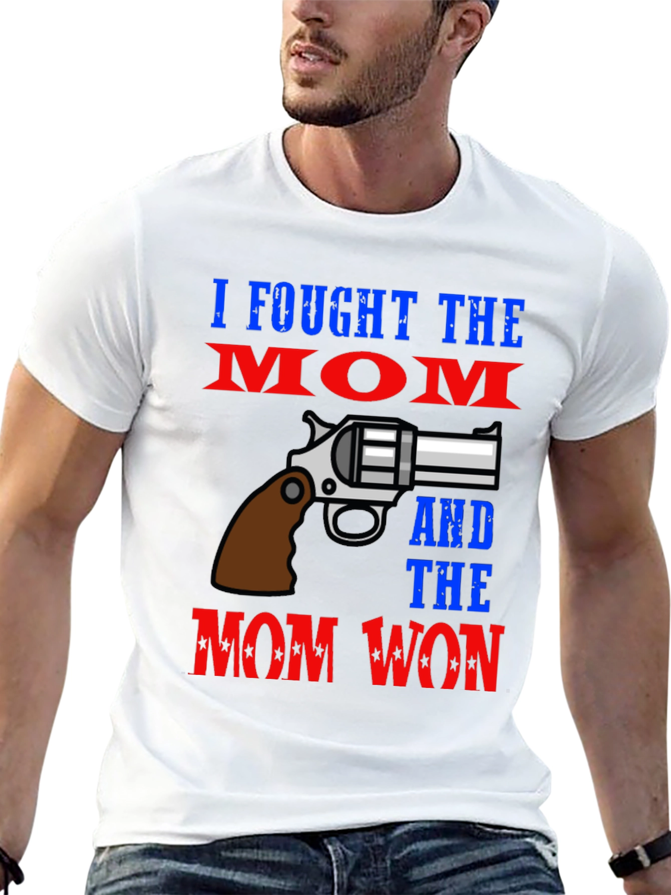 I Fought The Mom And The Mom Won T-Shirt