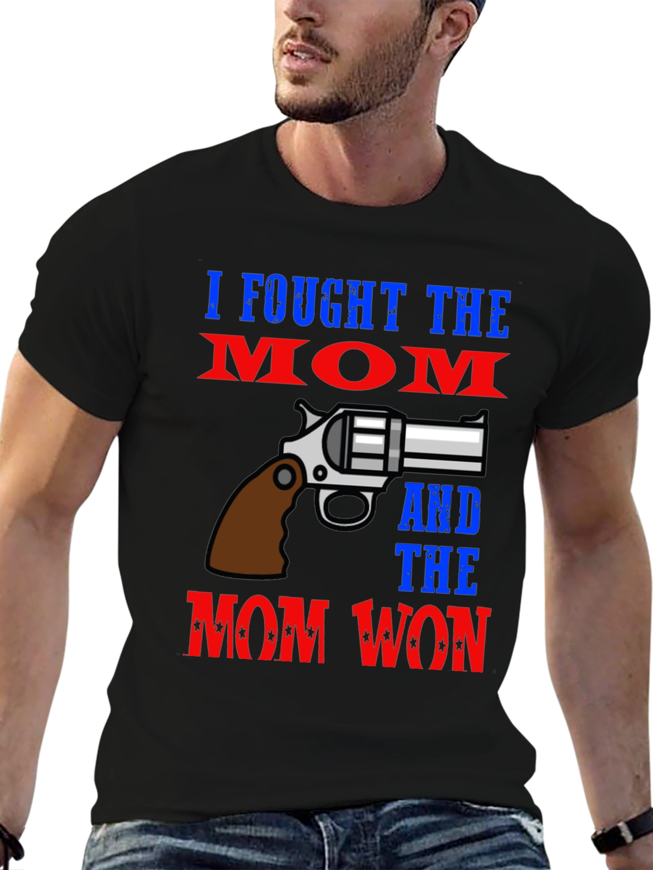I Fought The Mom And The Mom Won T-Shirt