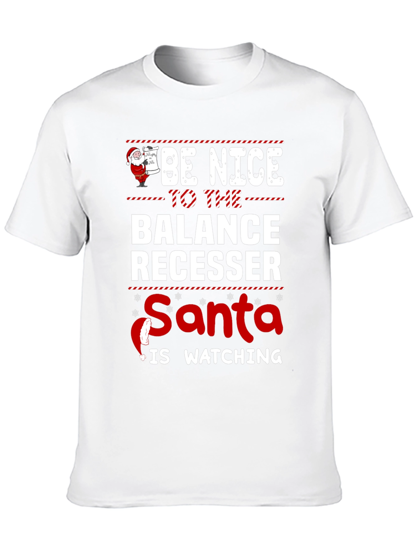 Be Nice to The Balance Recesser Santa Watching T-Shirt