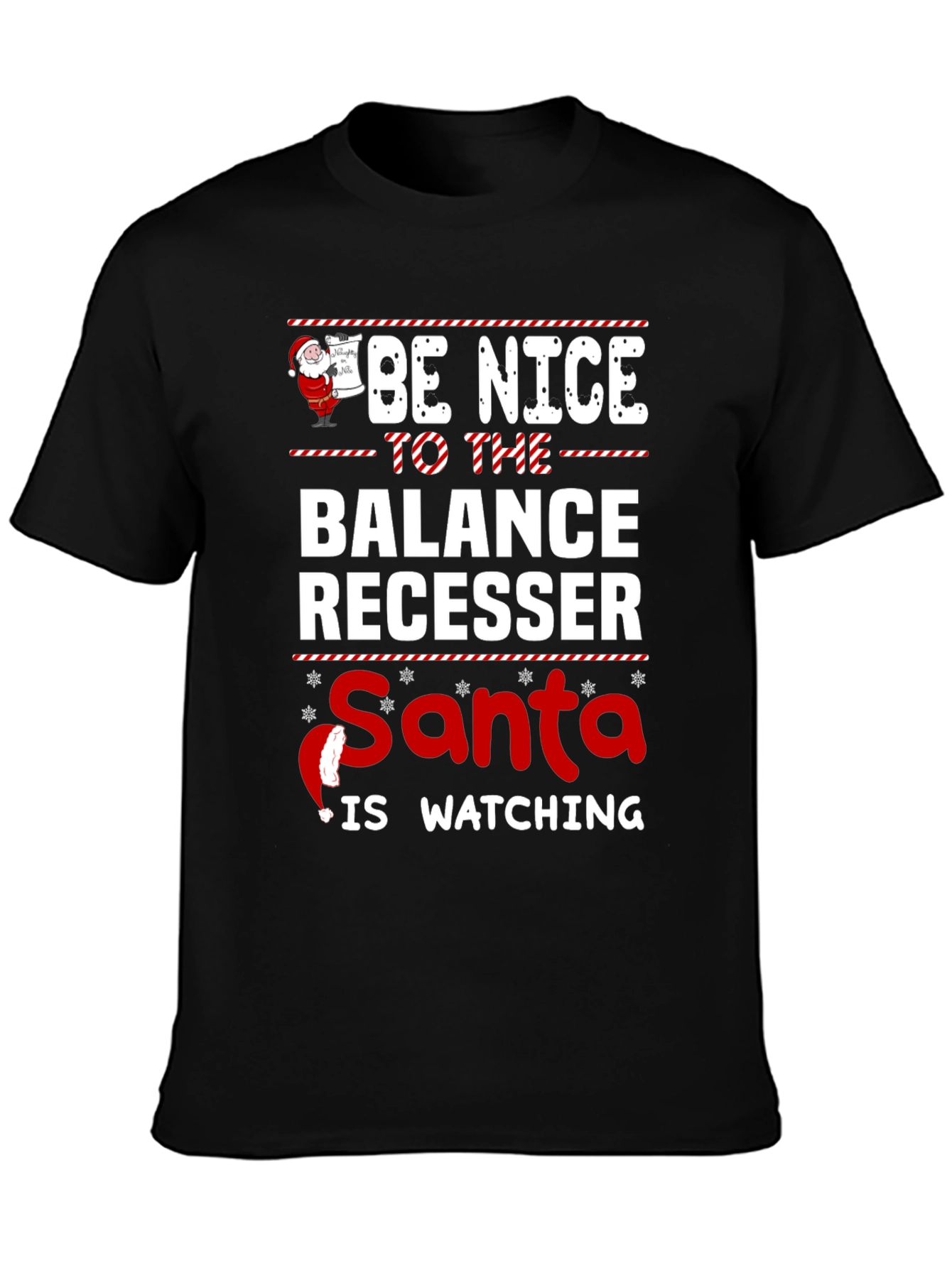 Be Nice to The Balance Recesser Santa Watching T-Shirt