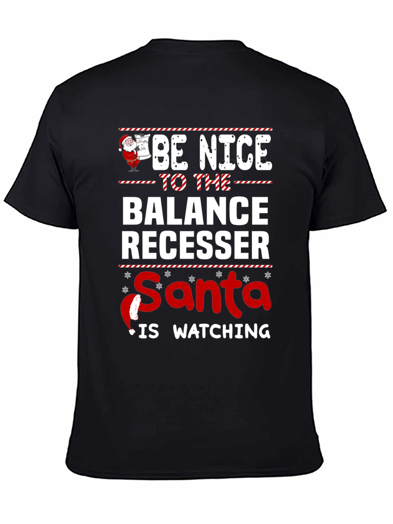 Be Nice to The Balance Recesser Santa Watching T-Shirt
