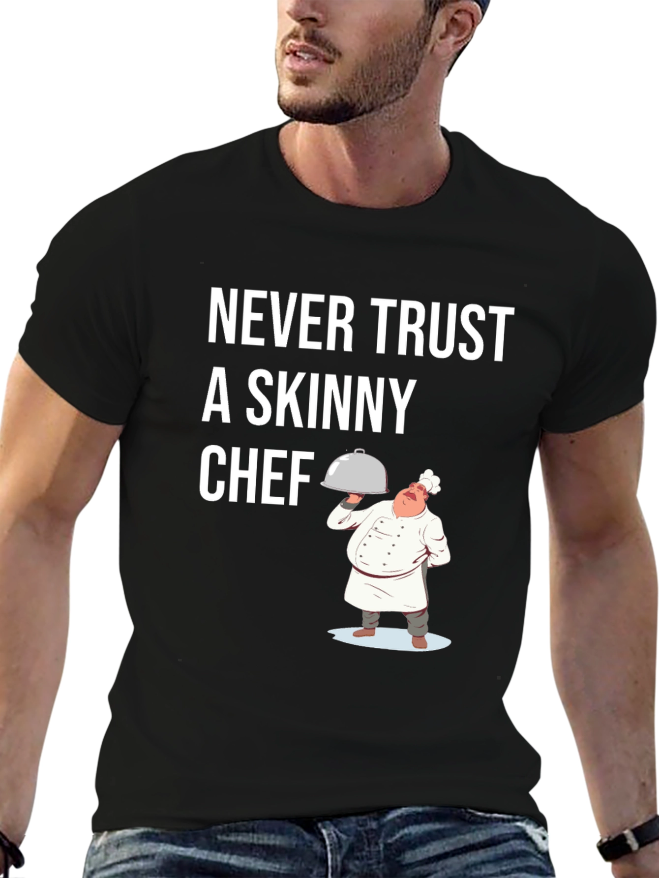 Funny Chef T-Shirt - Never Trust A Skinny Chef