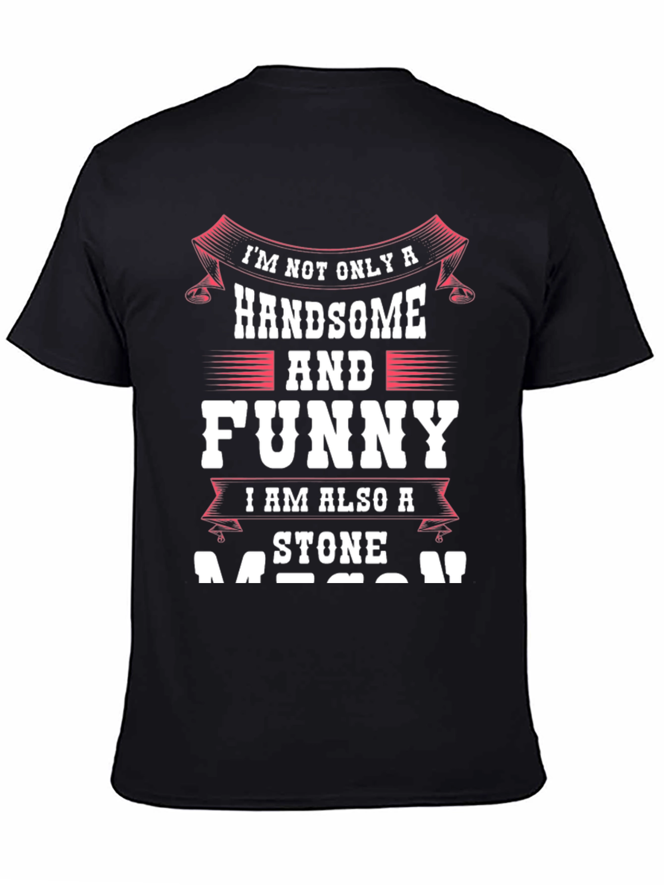 Handsome Stone Mason T-Shirt