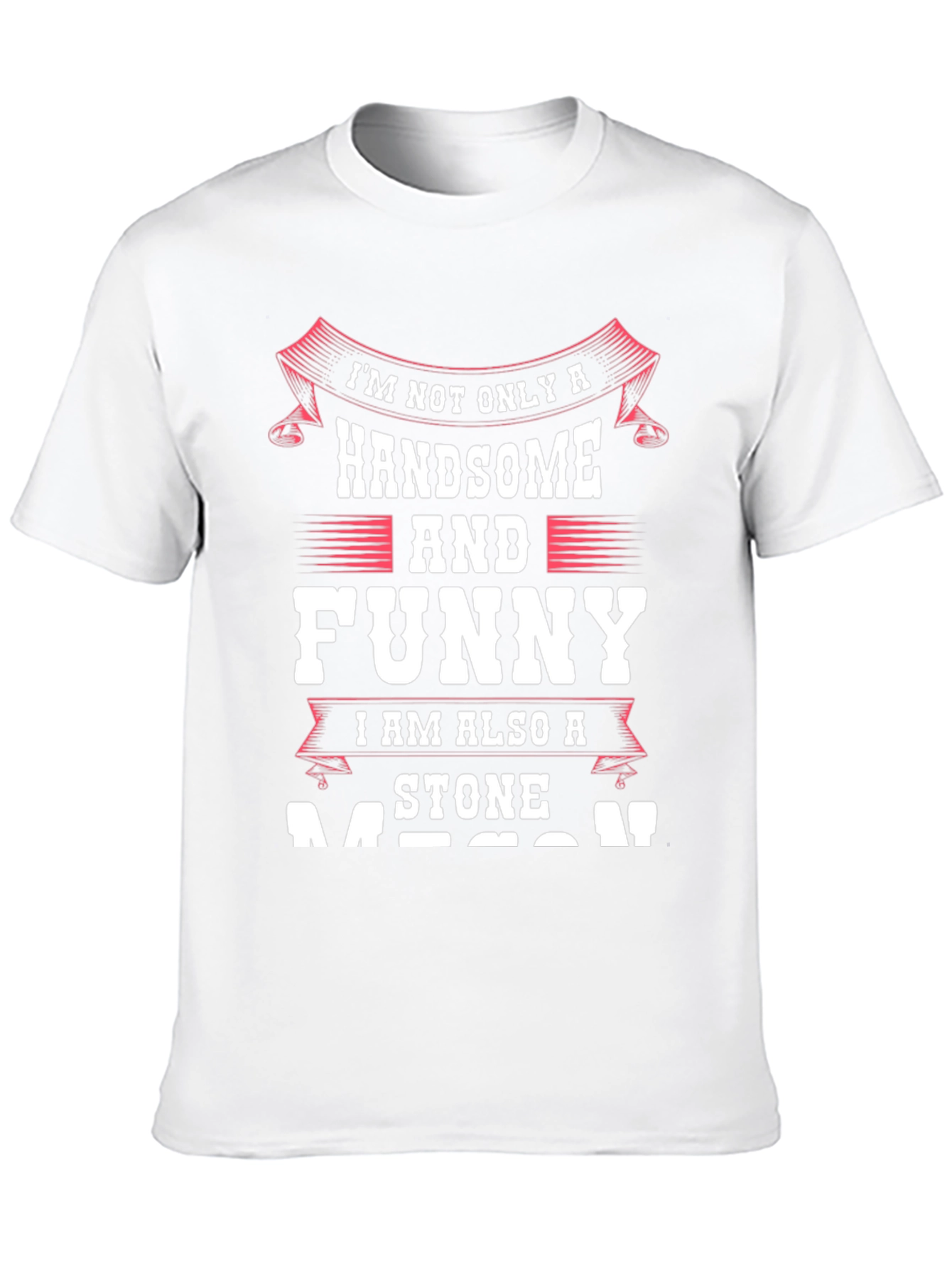 Handsome Stone Mason T-Shirt