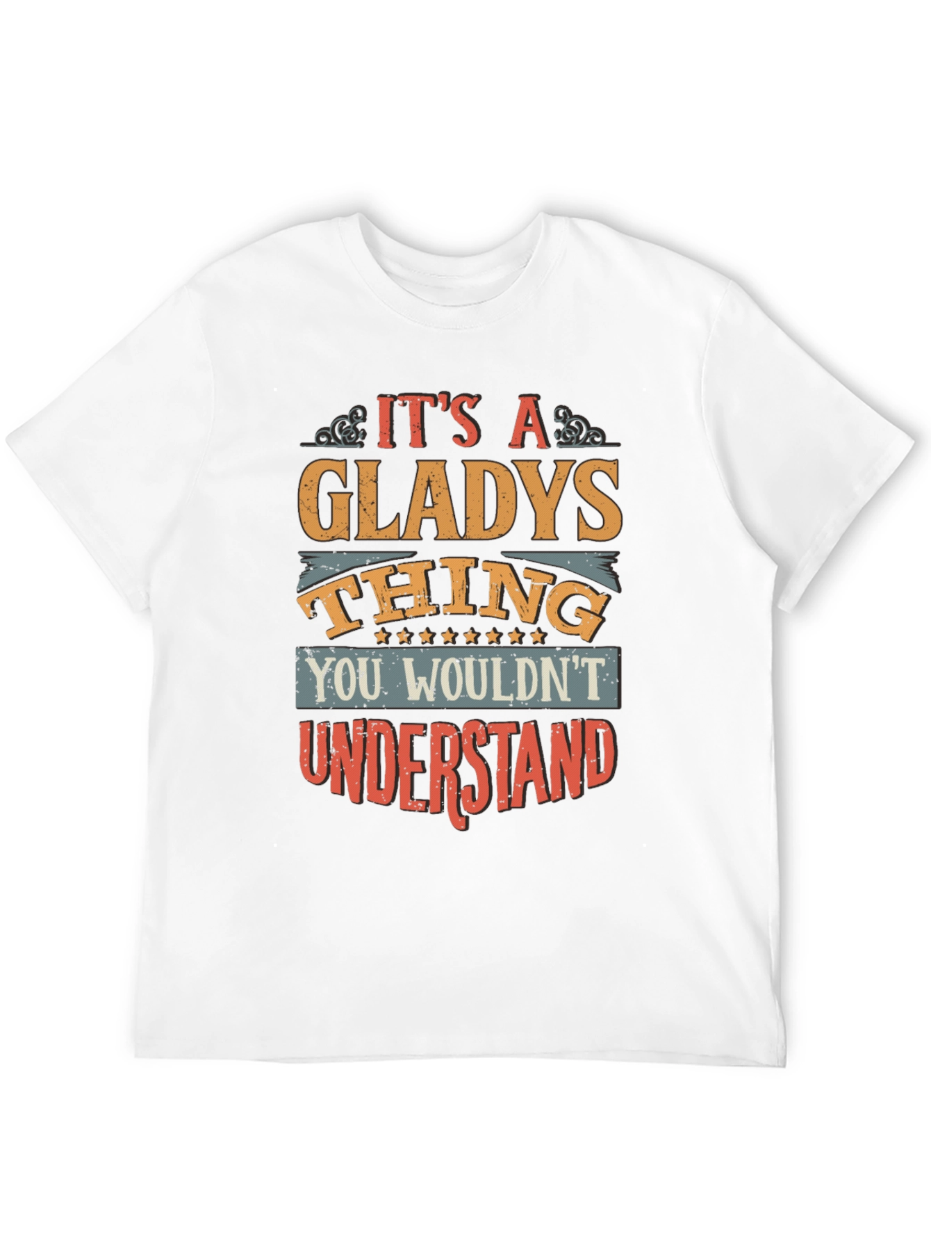 Its A Gladys Thing T-Shirt