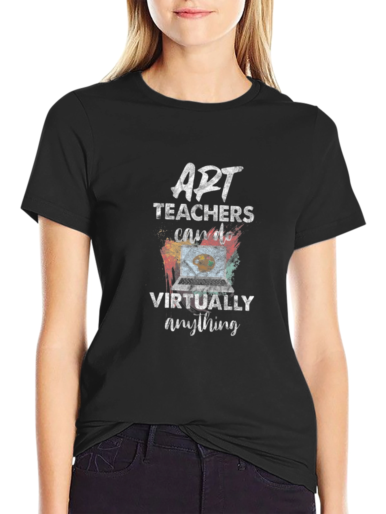 Art Teachers Can Do Virtually Anything T-Shirt