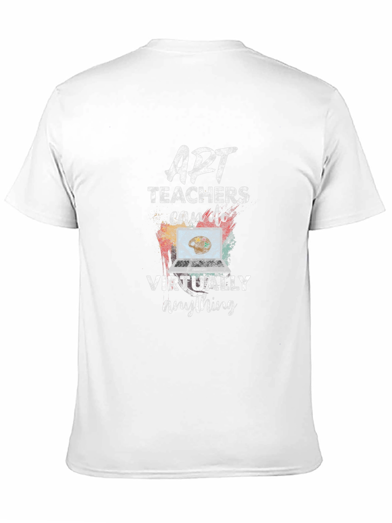 Art Teachers Can Do Virtually Anything T-Shirt