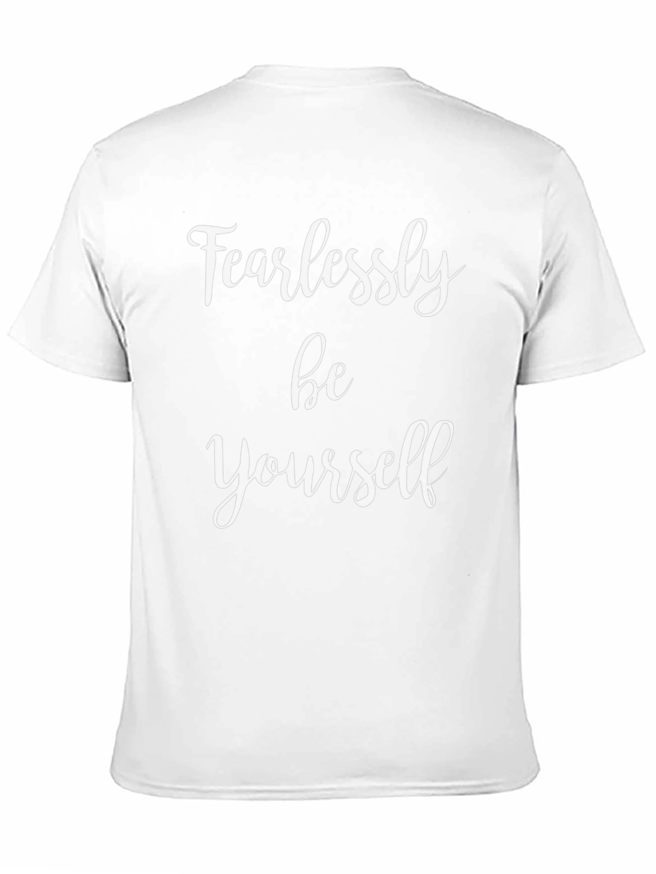 Fearlessly Be Yourself T-Shirt - Motivational Tee