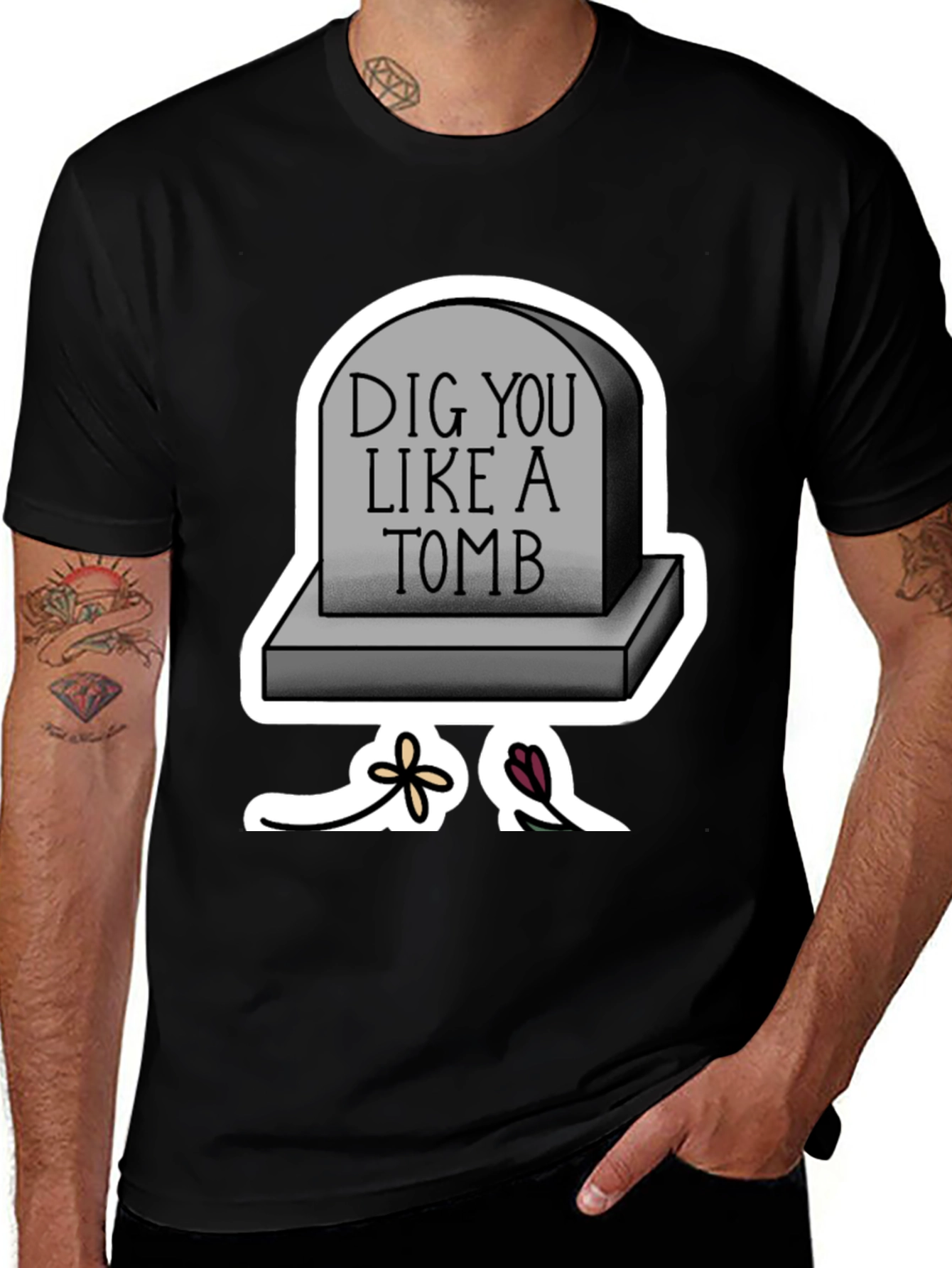 Dig You Like A Tomb T-Shirt