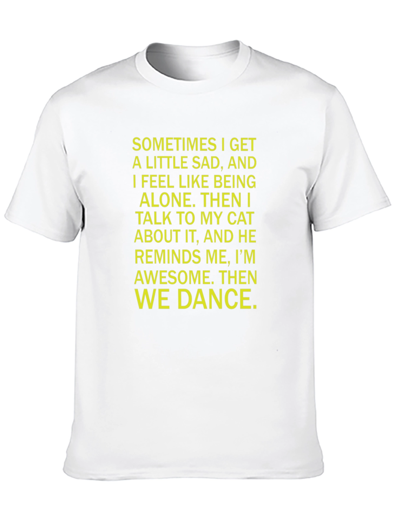 Cat Lover T-Shirt - Sometimes I Get Sad
