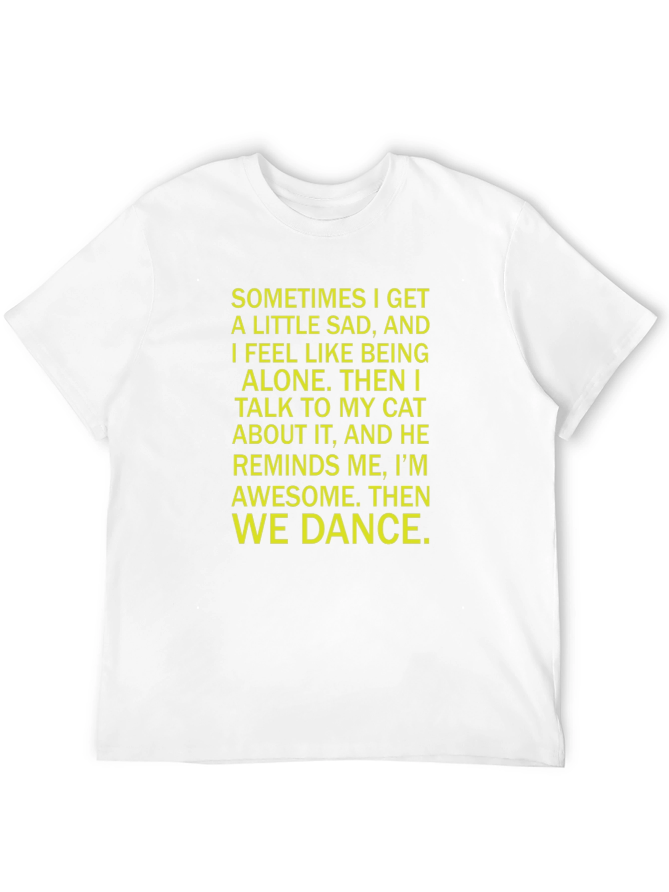 Cat Lover T-Shirt - Sometimes I Get Sad