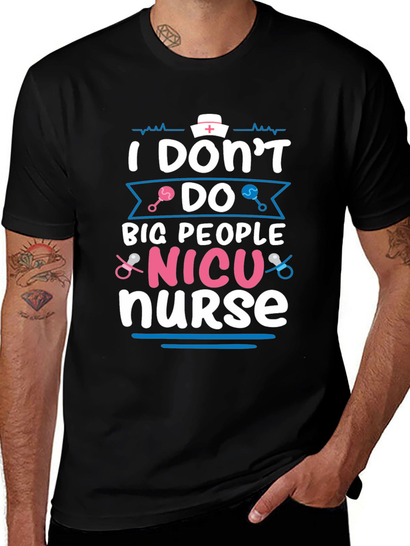 NICU Nurse T-Shirt: I Dont Do Big People