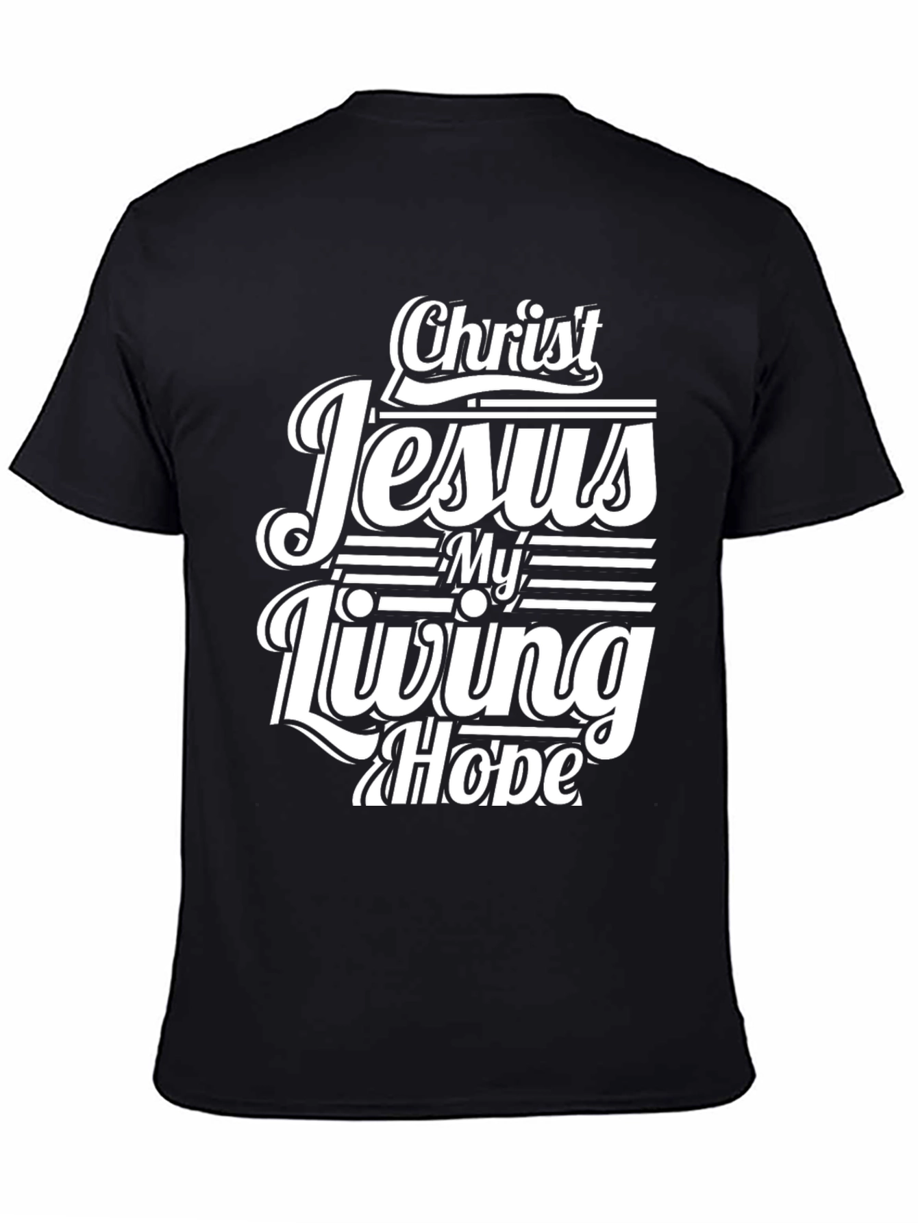 Christ Jesus My Living Hope Black T-Shirt