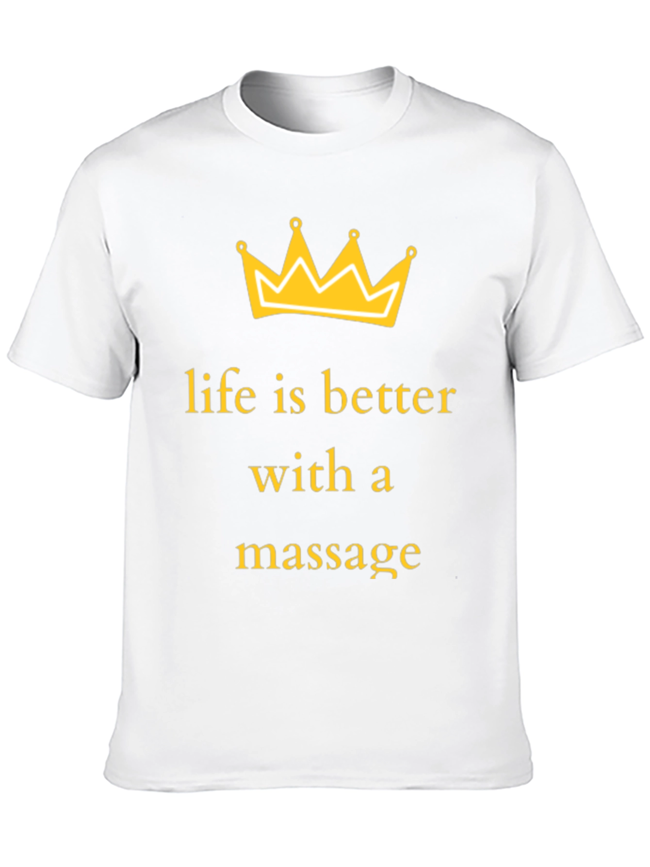 Life Is Better With A Massage T-Shirt