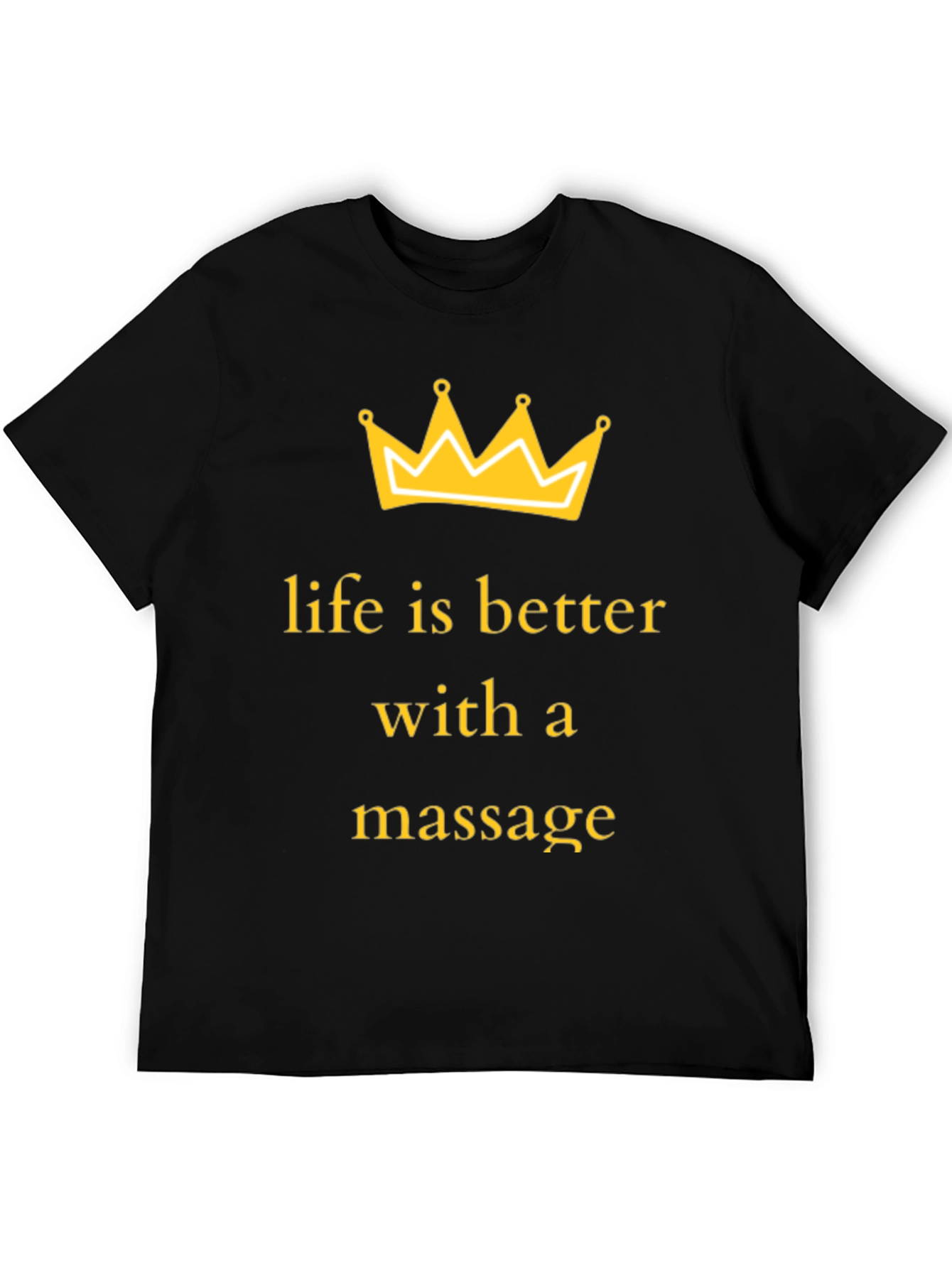 Life Is Better With A Massage T-Shirt