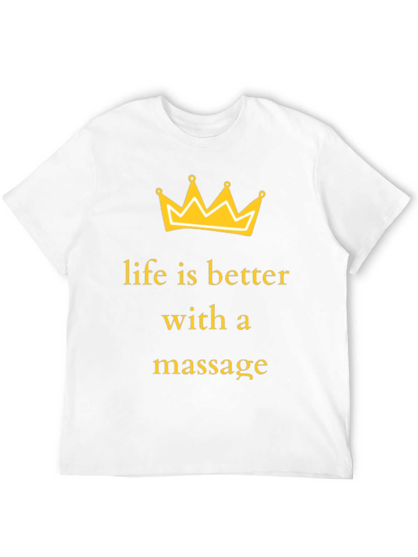 Life Is Better With A Massage T-Shirt