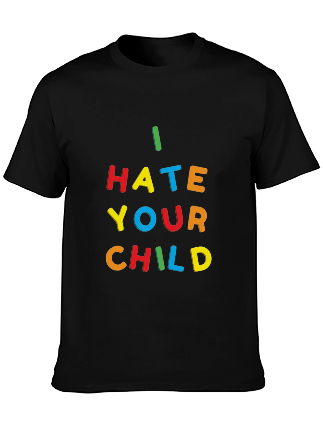 I Hate Your Child T-Shirt - Bold Statement Tee