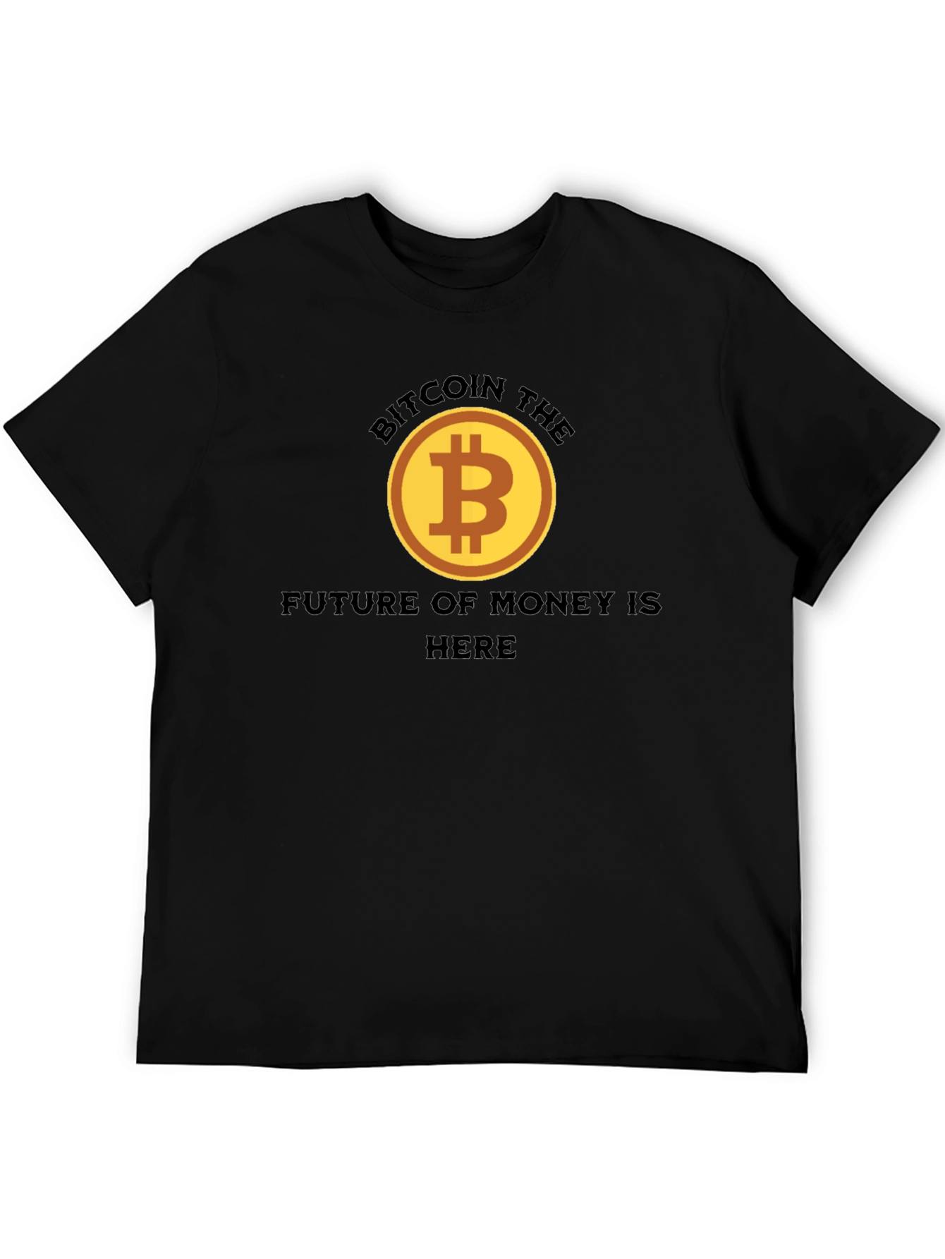 Bitcoin The Future Of Money Is Here T-Shirt
