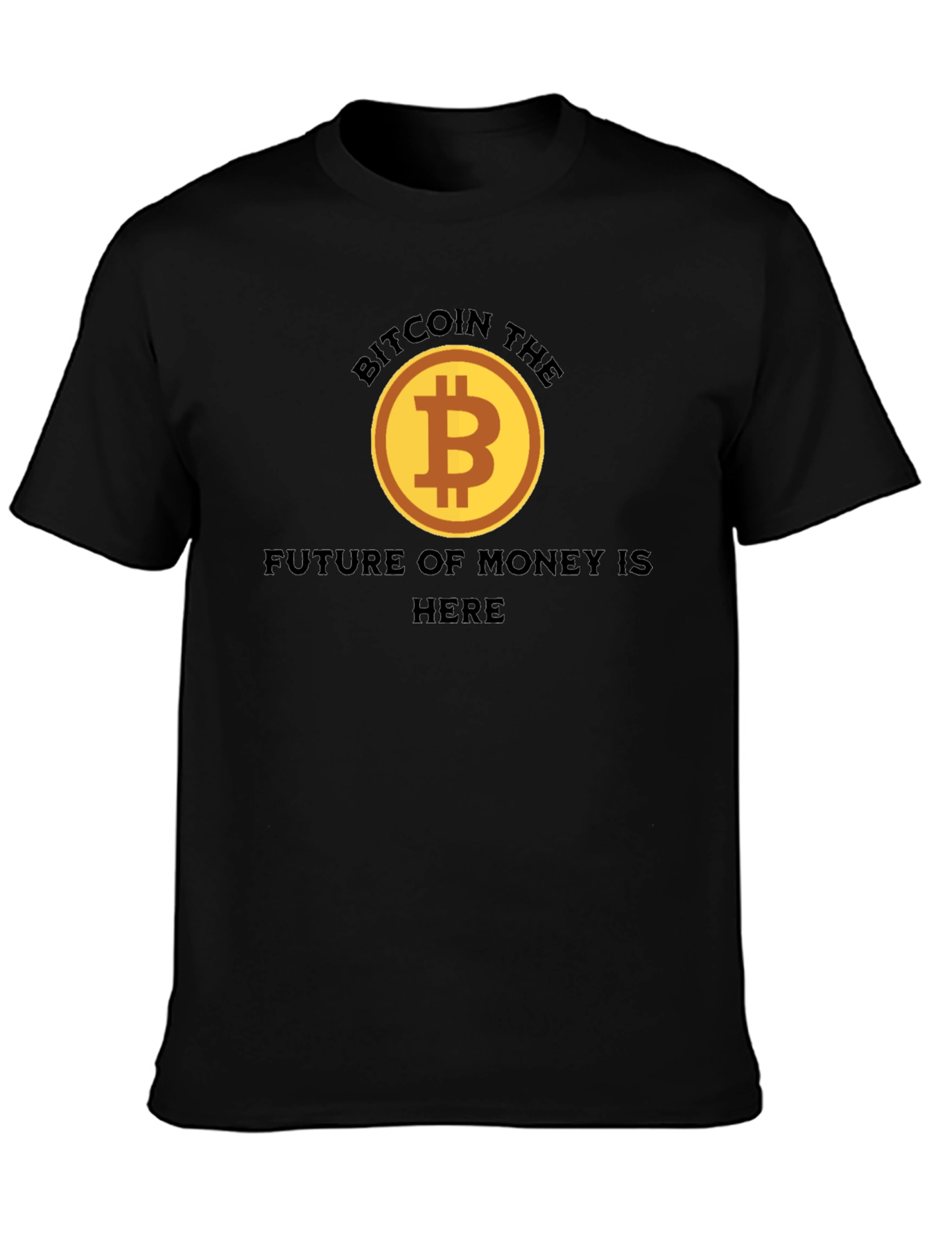 Bitcoin The Future Of Money Is Here T-Shirt