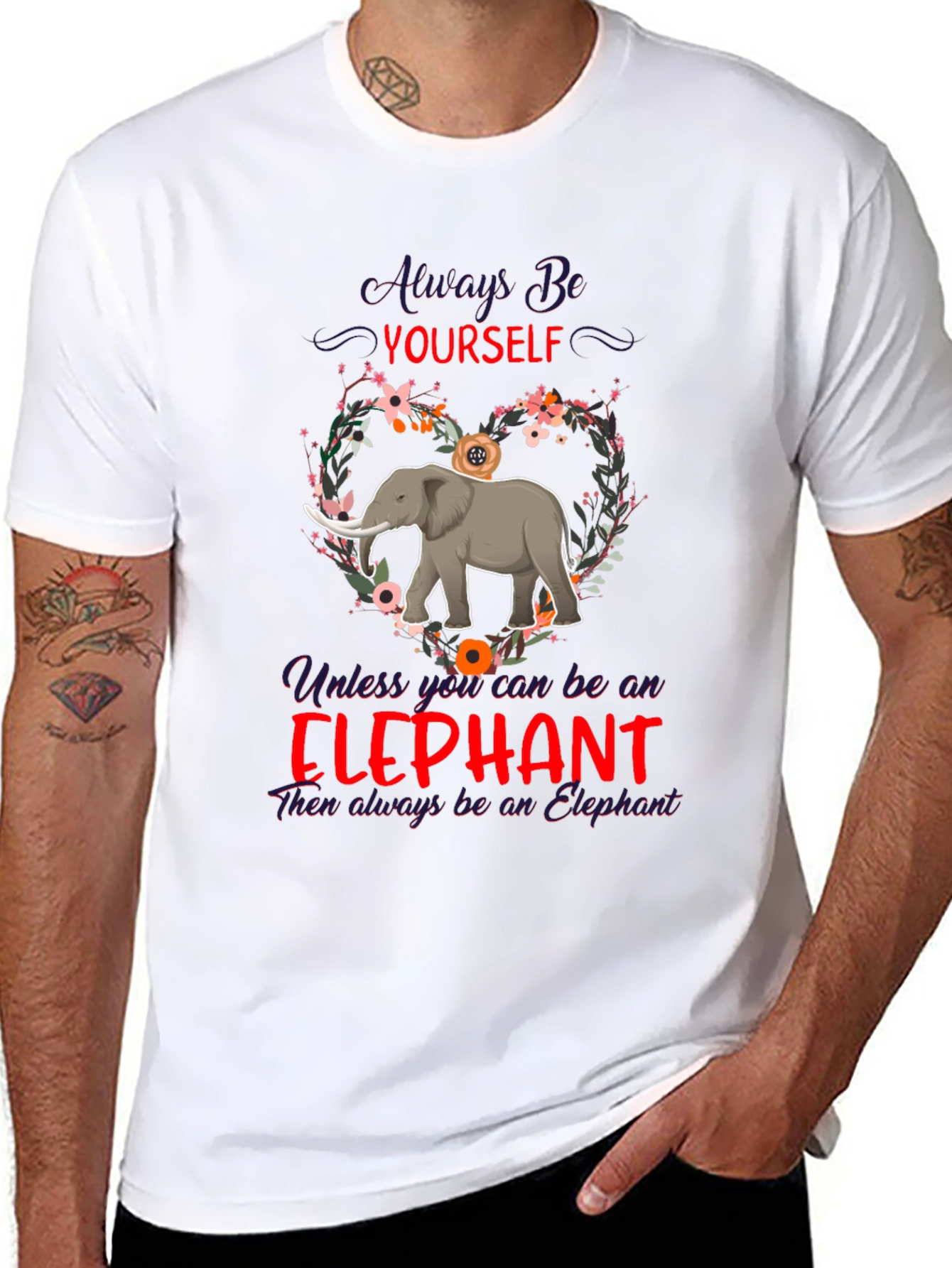 Always Be Yourself Elephant T-Shirt