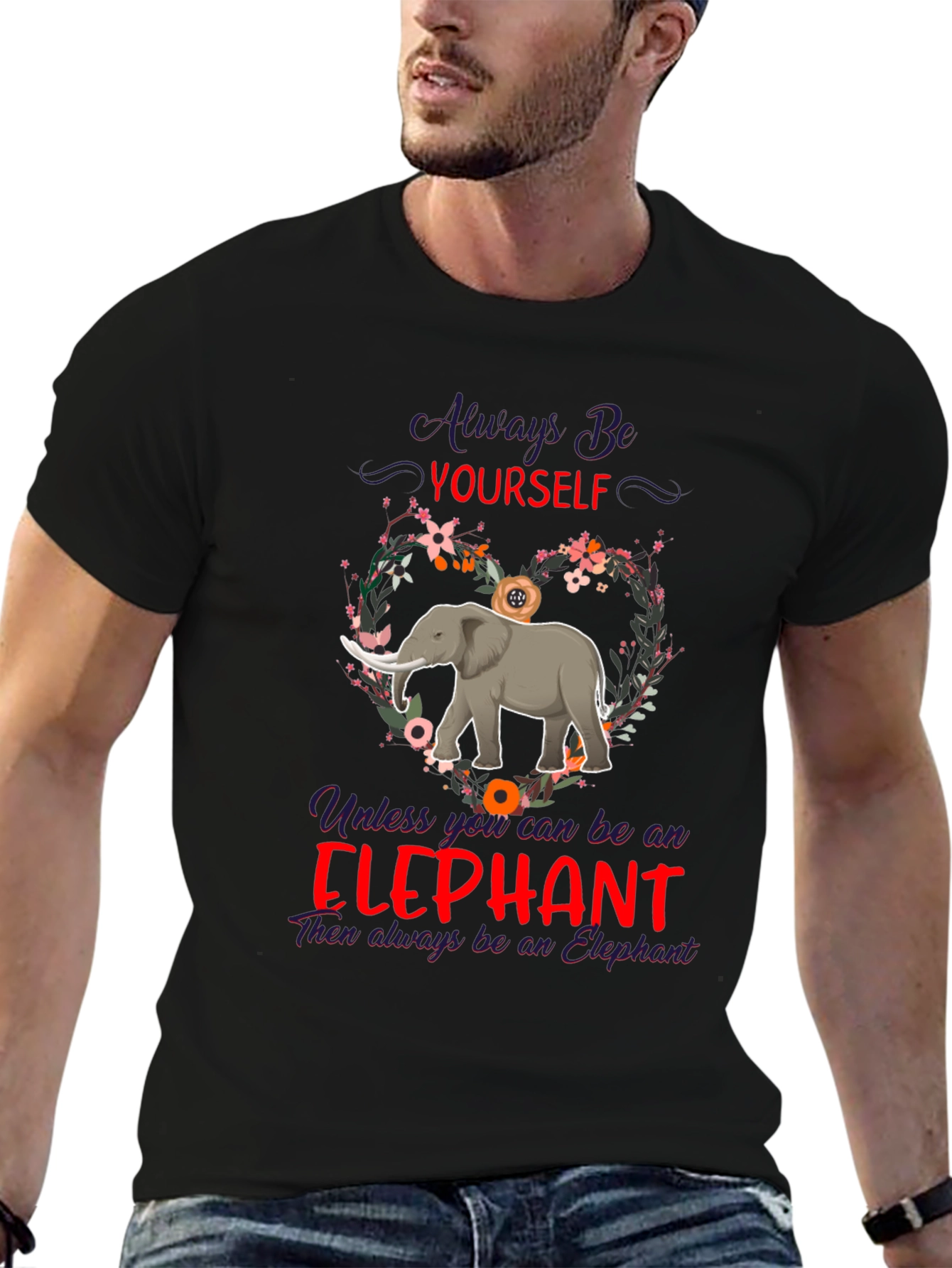 Always Be Yourself Elephant T-Shirt