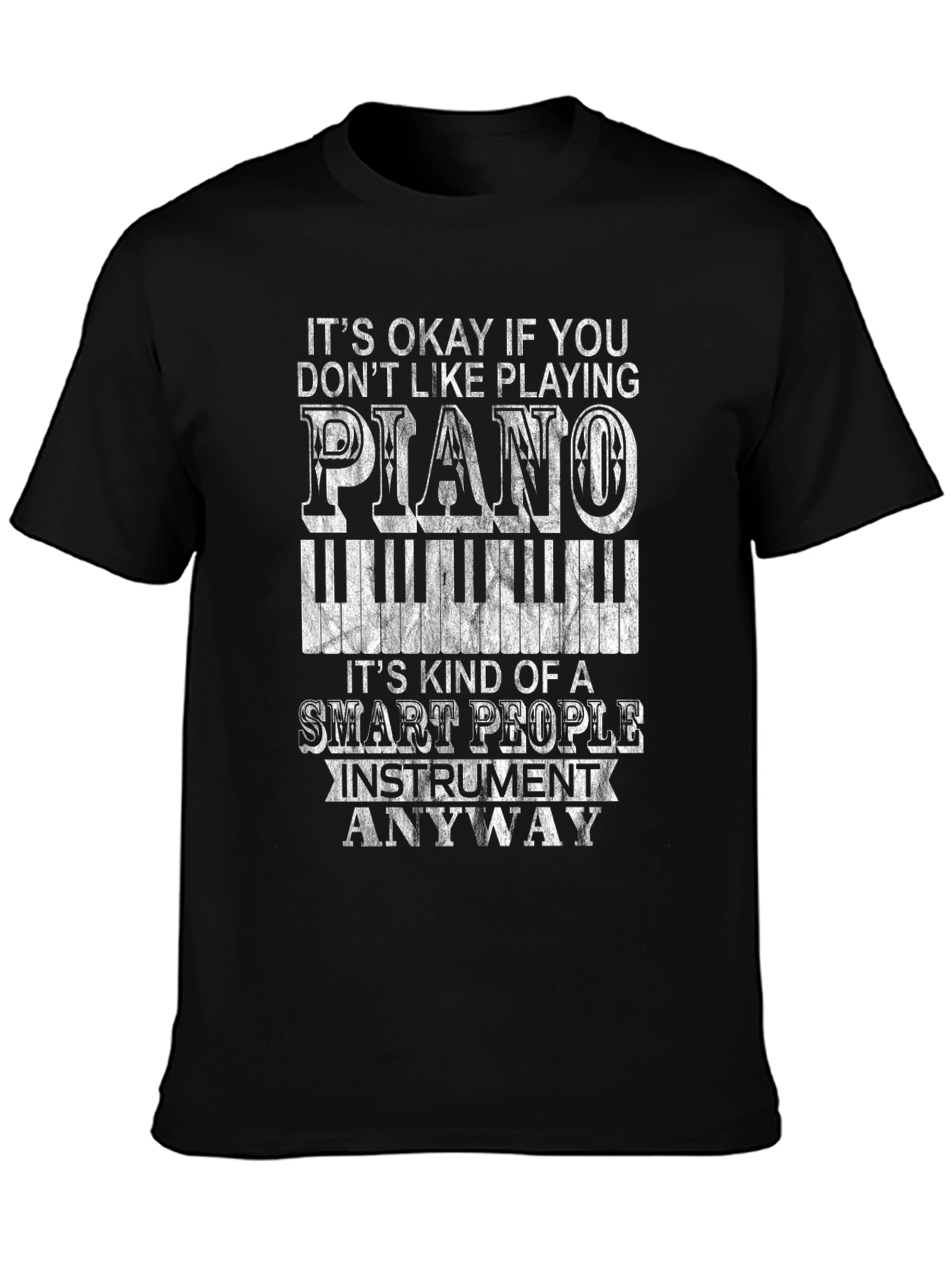 Funny Piano Player T-Shirt - Smart People Instrument Tee