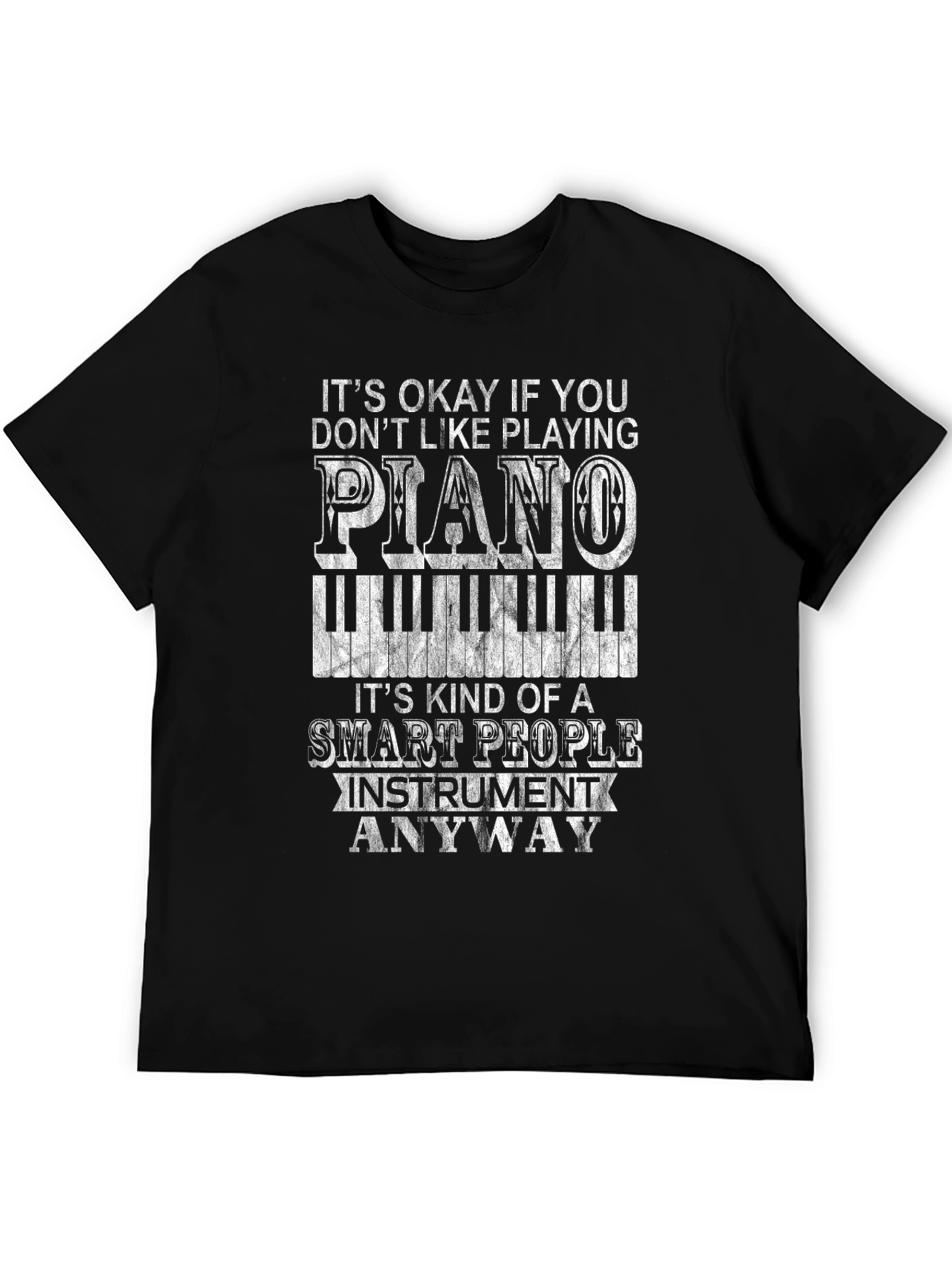 Funny Piano Player T-Shirt - Smart People Instrument Tee