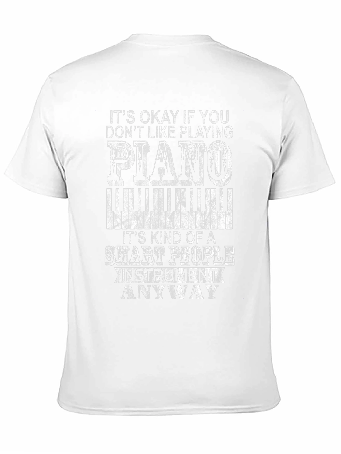 Funny Piano Player T-Shirt - Smart People Instrument Tee