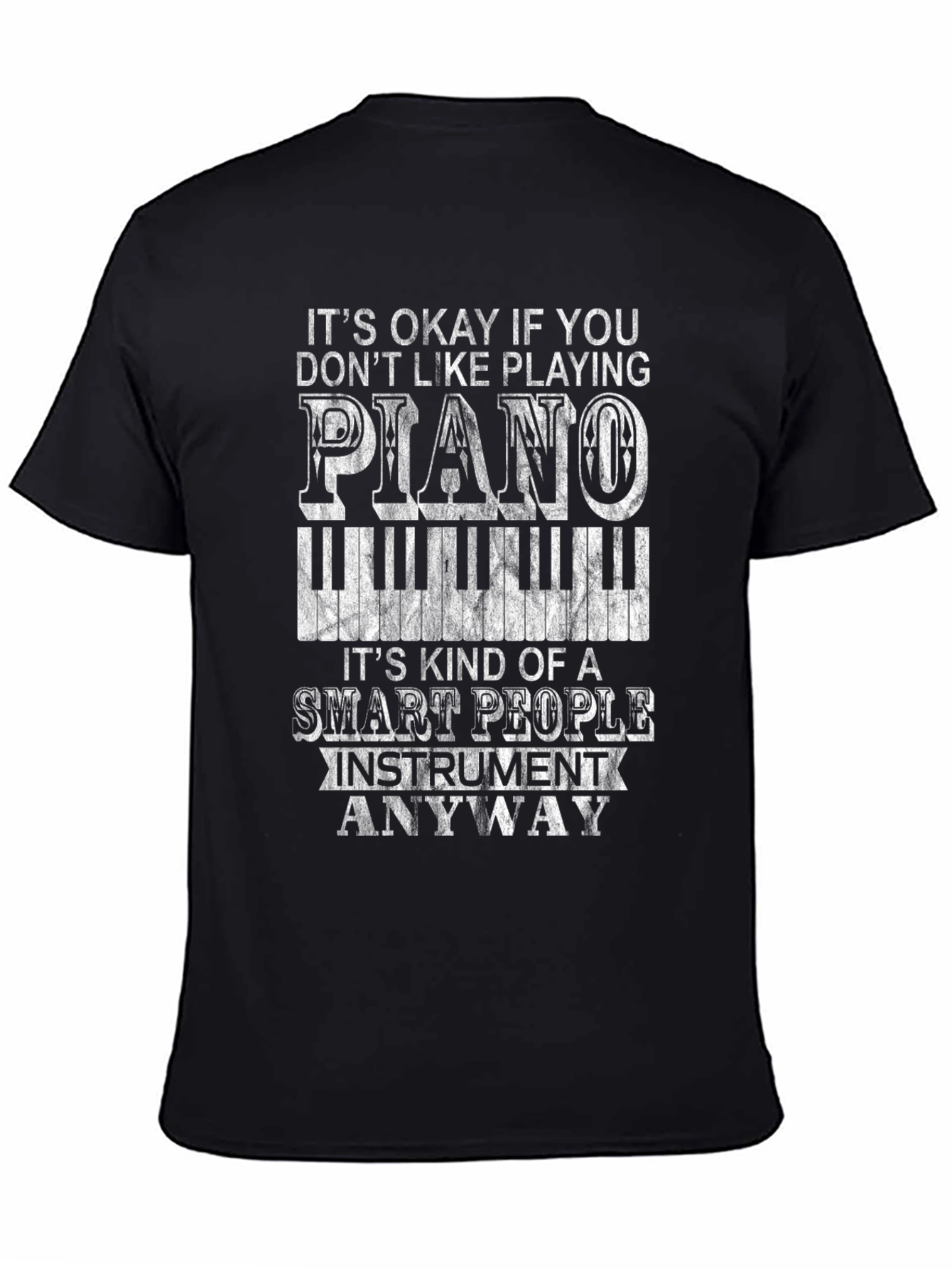 Funny Piano Player T-Shirt - Smart People Instrument Tee