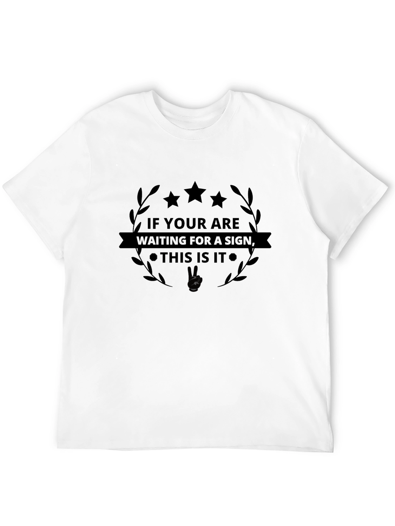 Motivational Graphic Tee - This Is It Sign