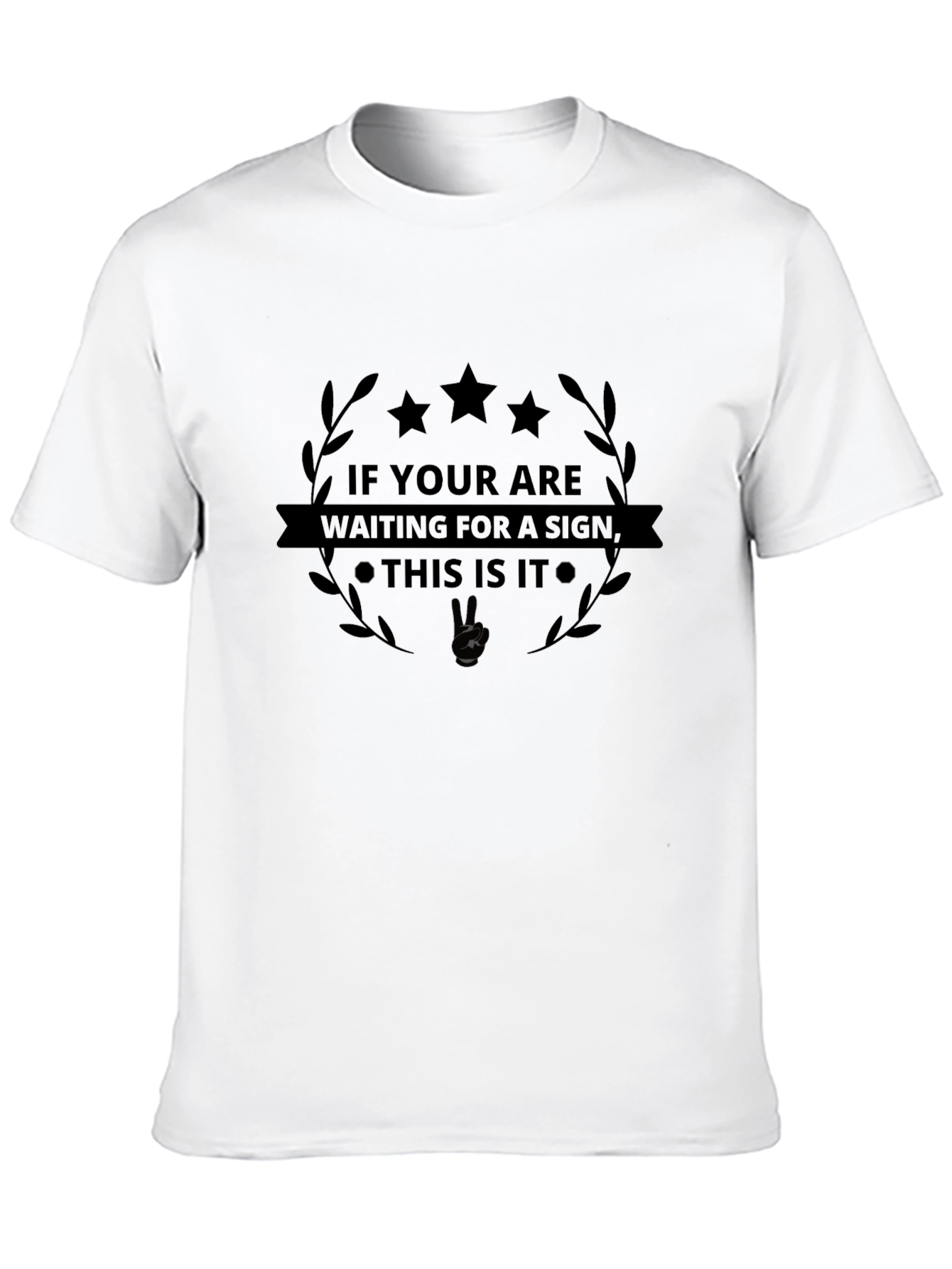 Motivational Graphic Tee - This Is It Sign