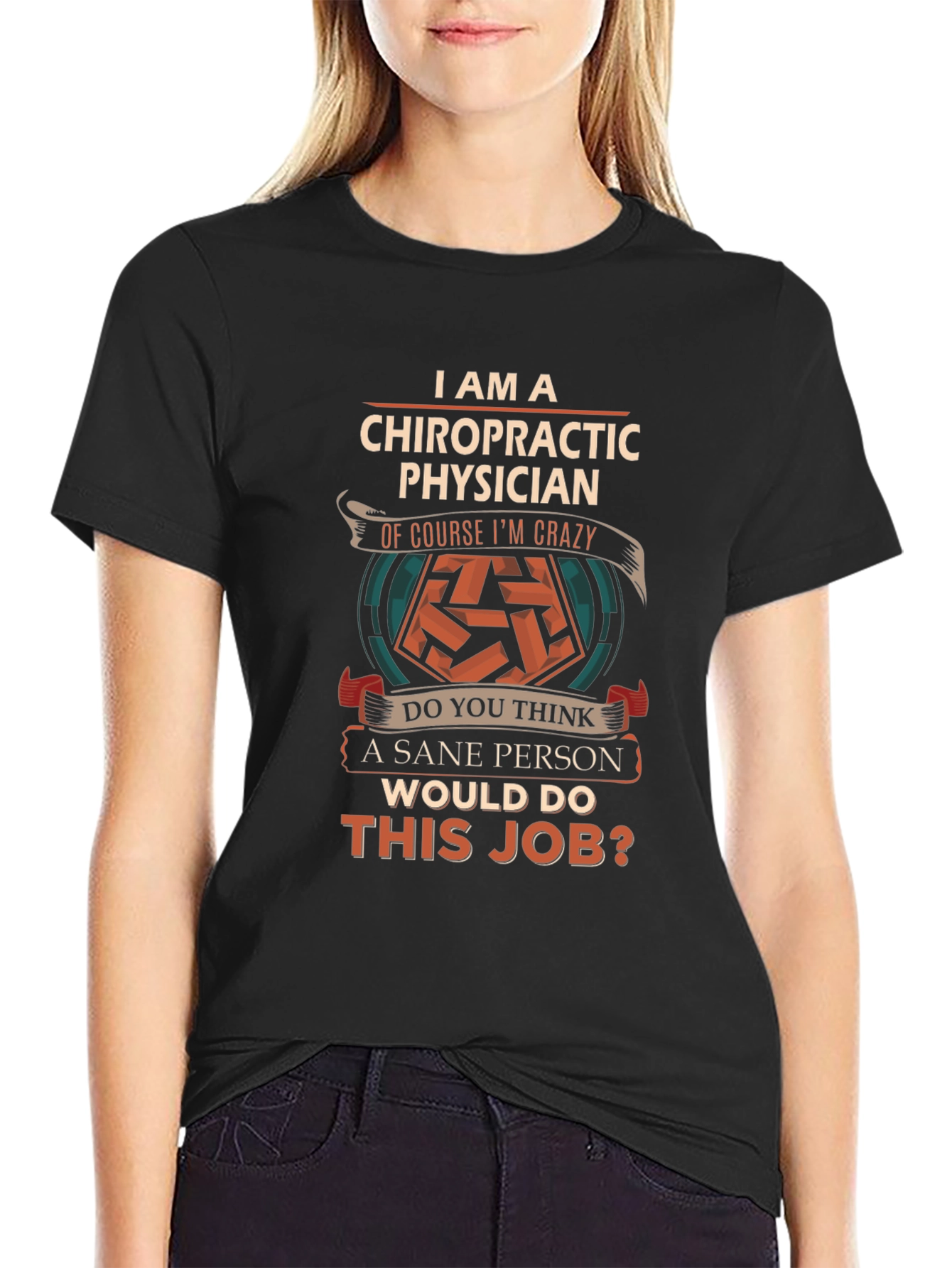Chiropractic Physician T-Shirt - Funny Sarcastic Design