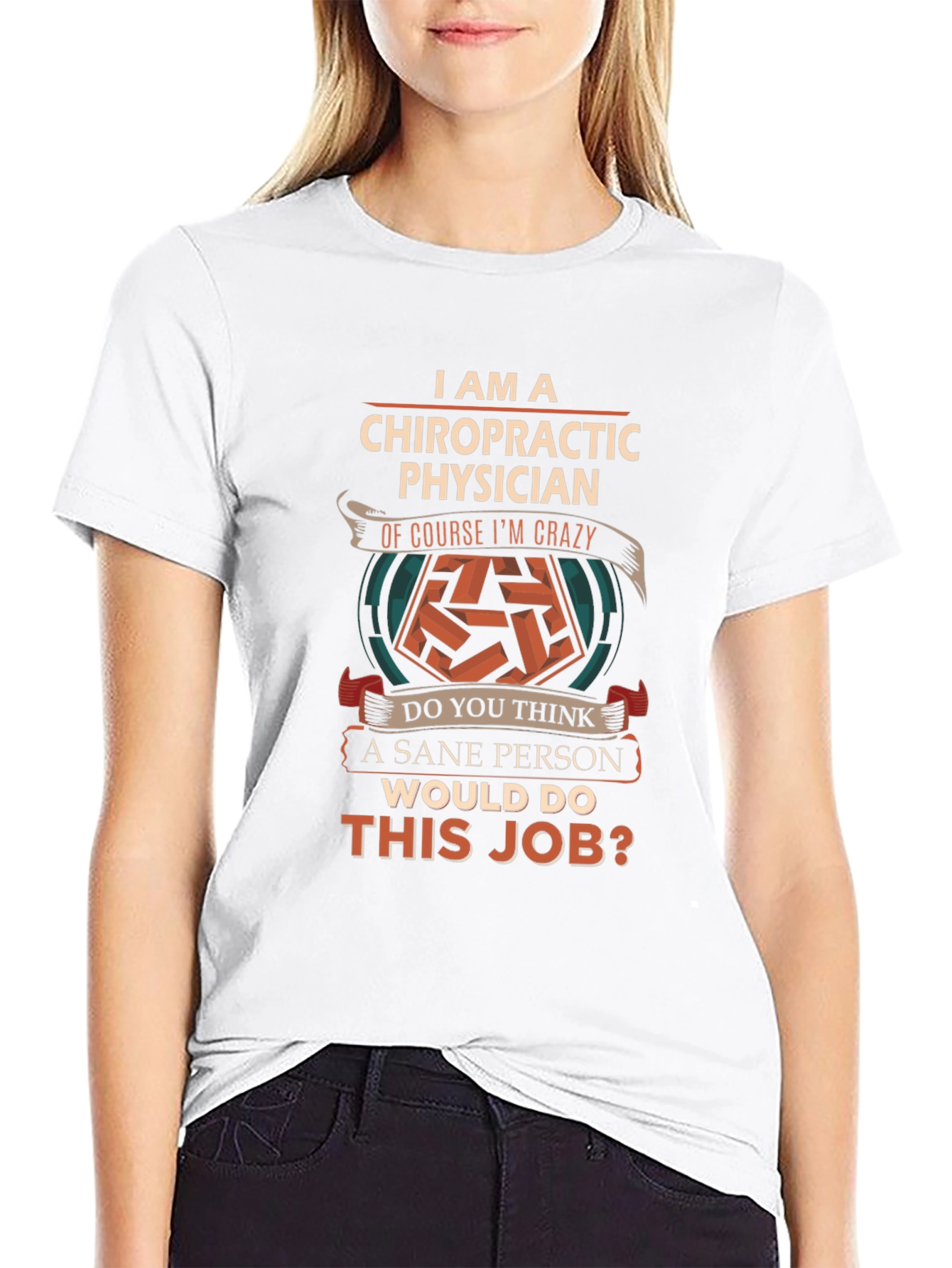 Chiropractic Physician T-Shirt - Funny Sarcastic Design
