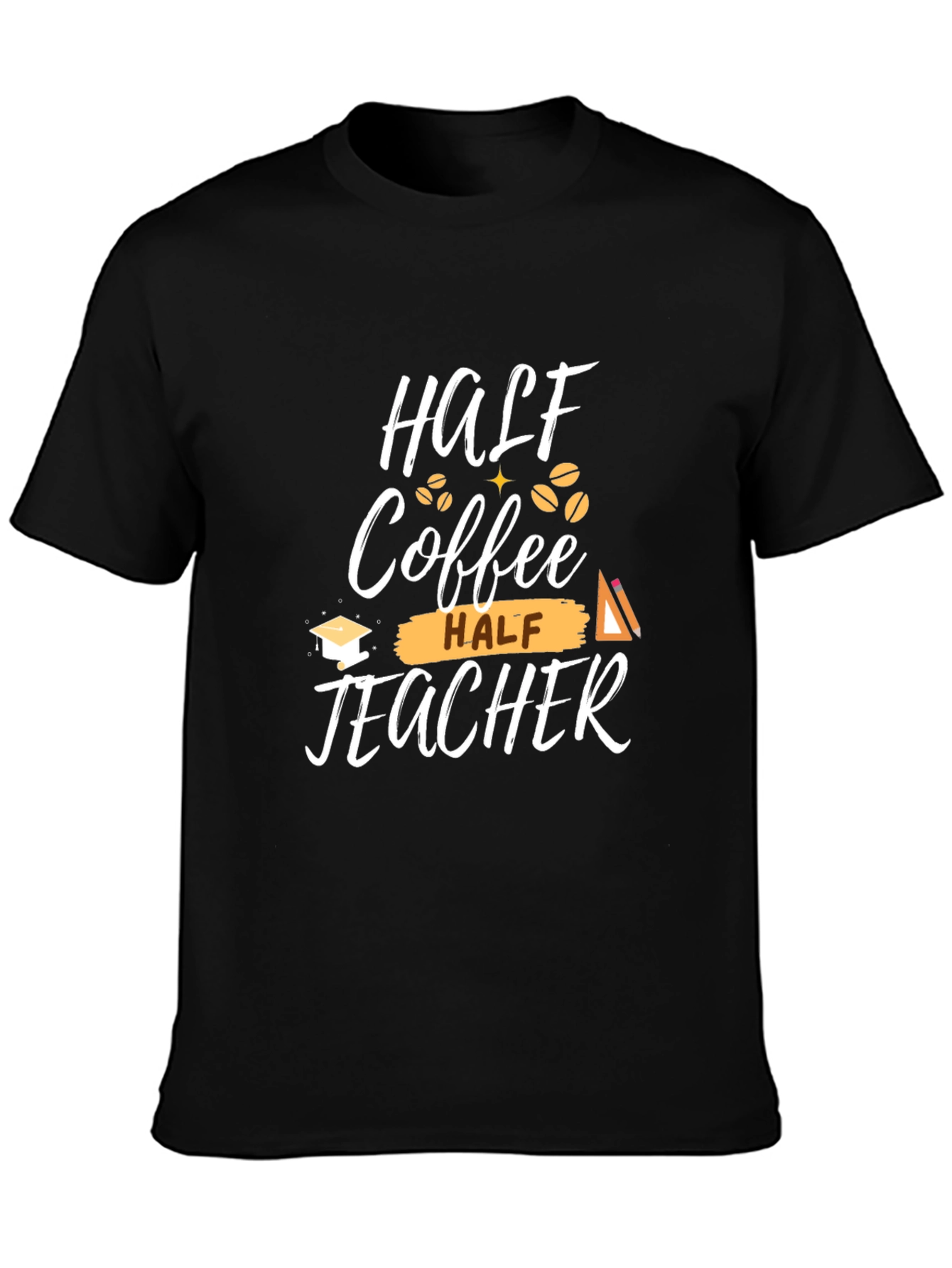 Half Coffee Half Teacher Graphic T-Shirt