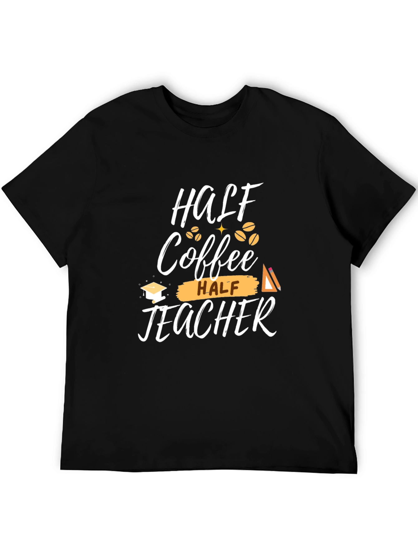 Half Coffee Half Teacher Graphic T-Shirt