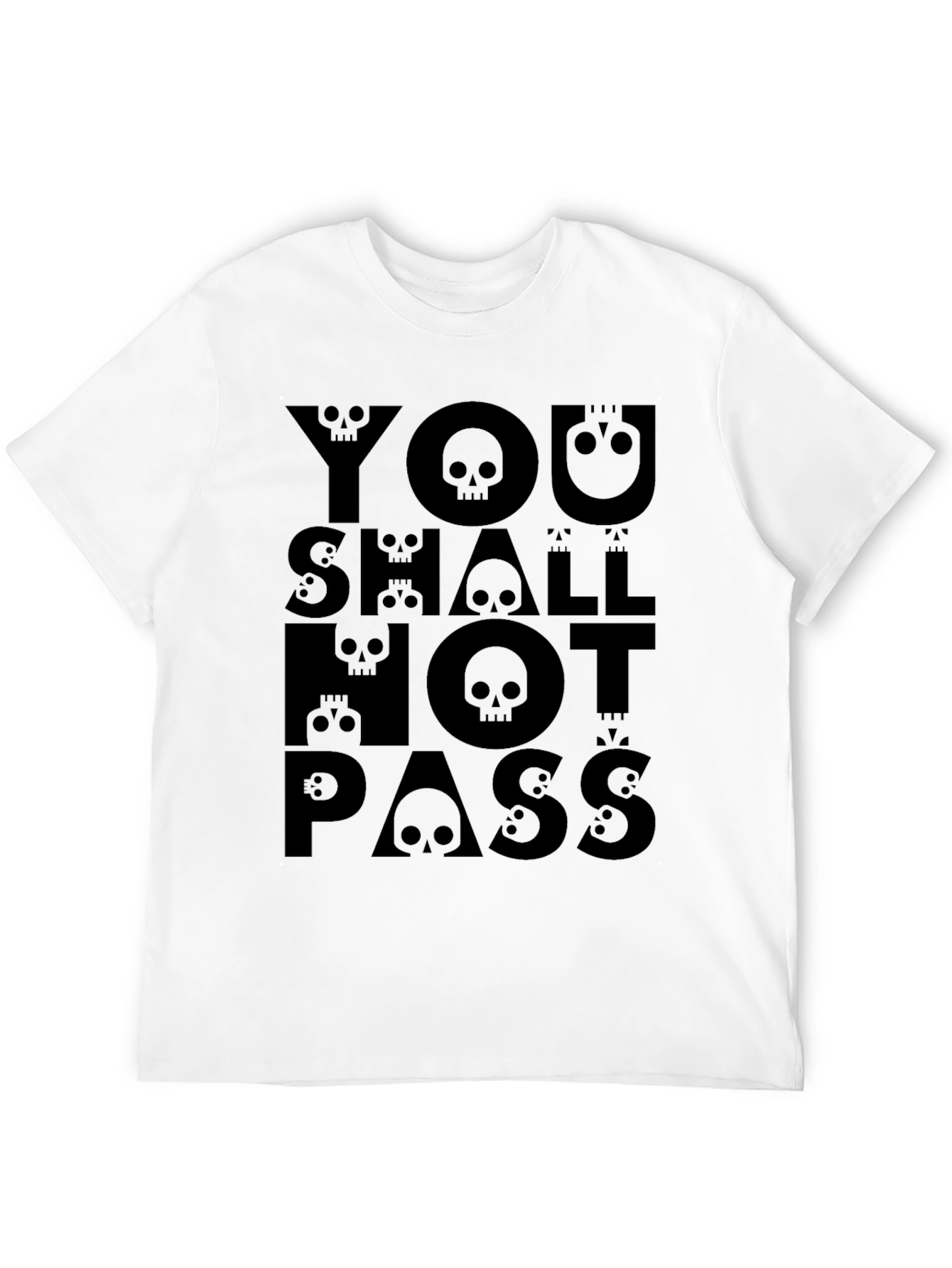You Shall Not Pass Graphic T-Shirt - Skull Design