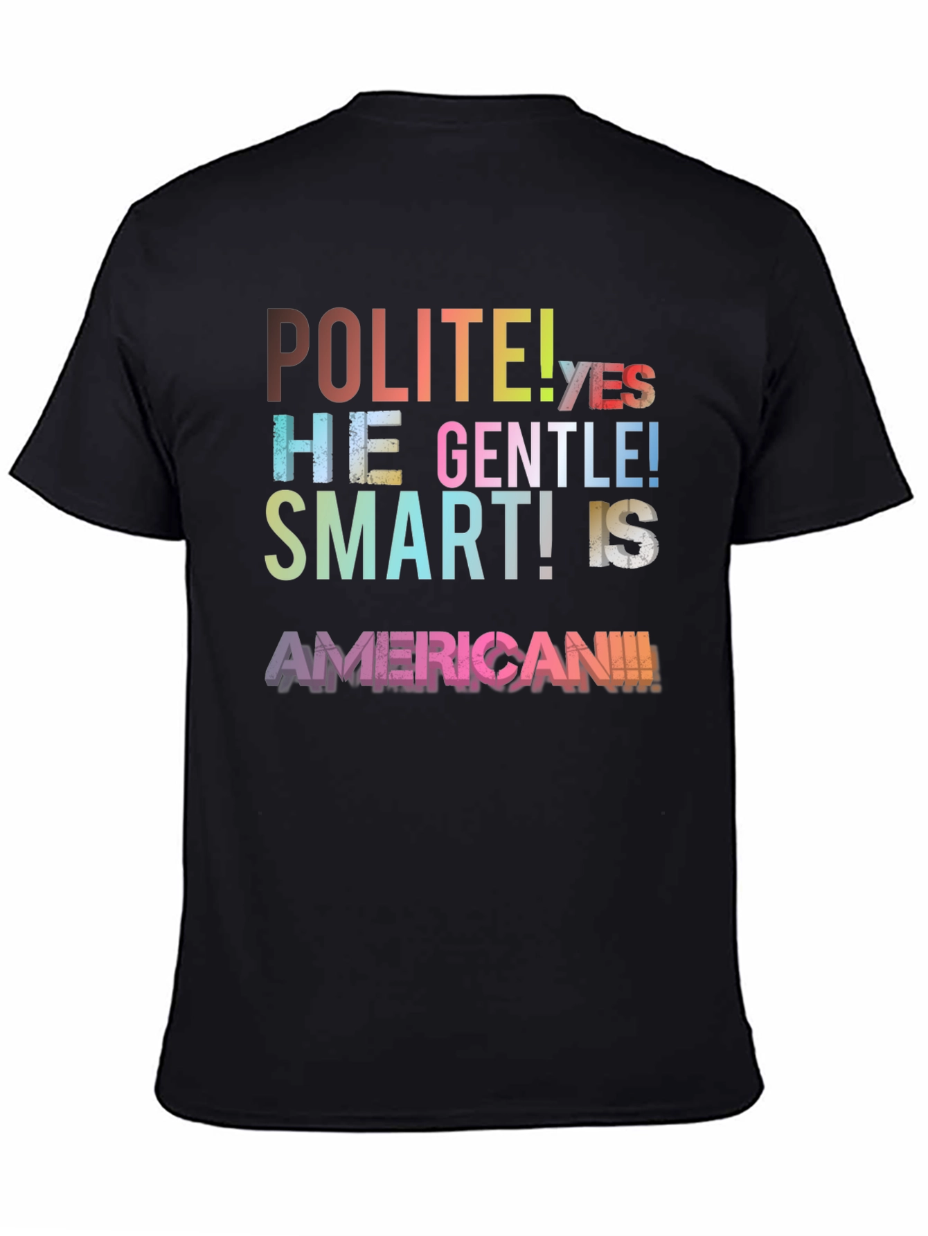 Polite Gentle Smart American T-Shirt