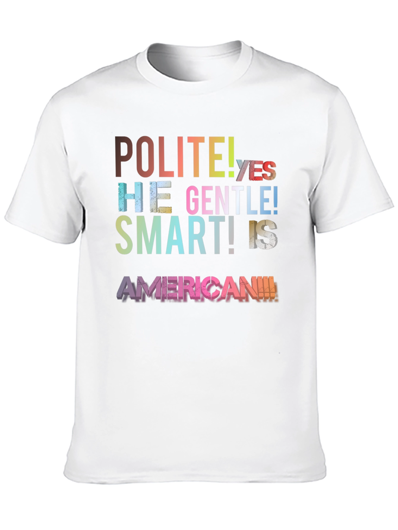 Polite Gentle Smart American T-Shirt