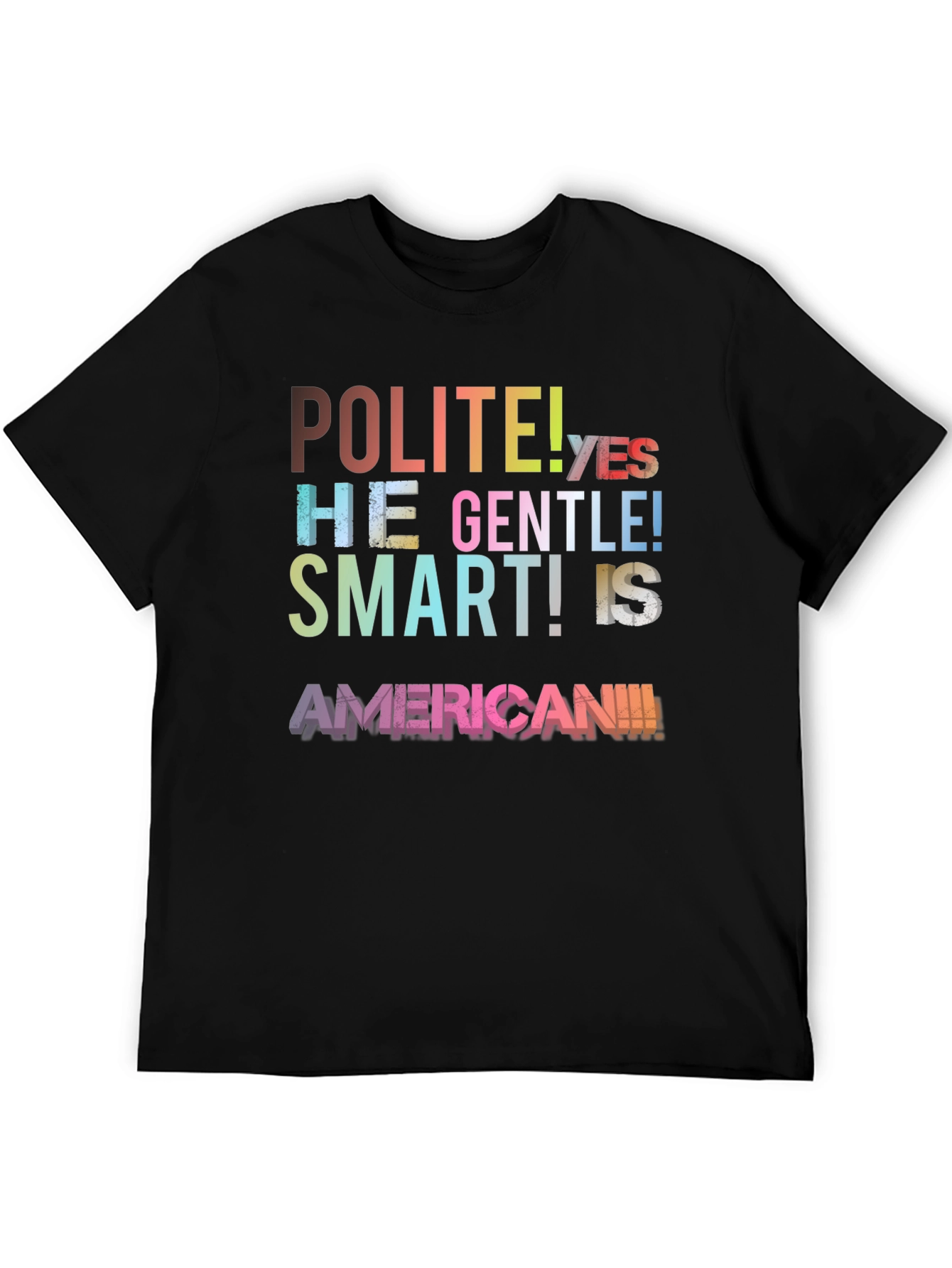 Polite Gentle Smart American T-Shirt