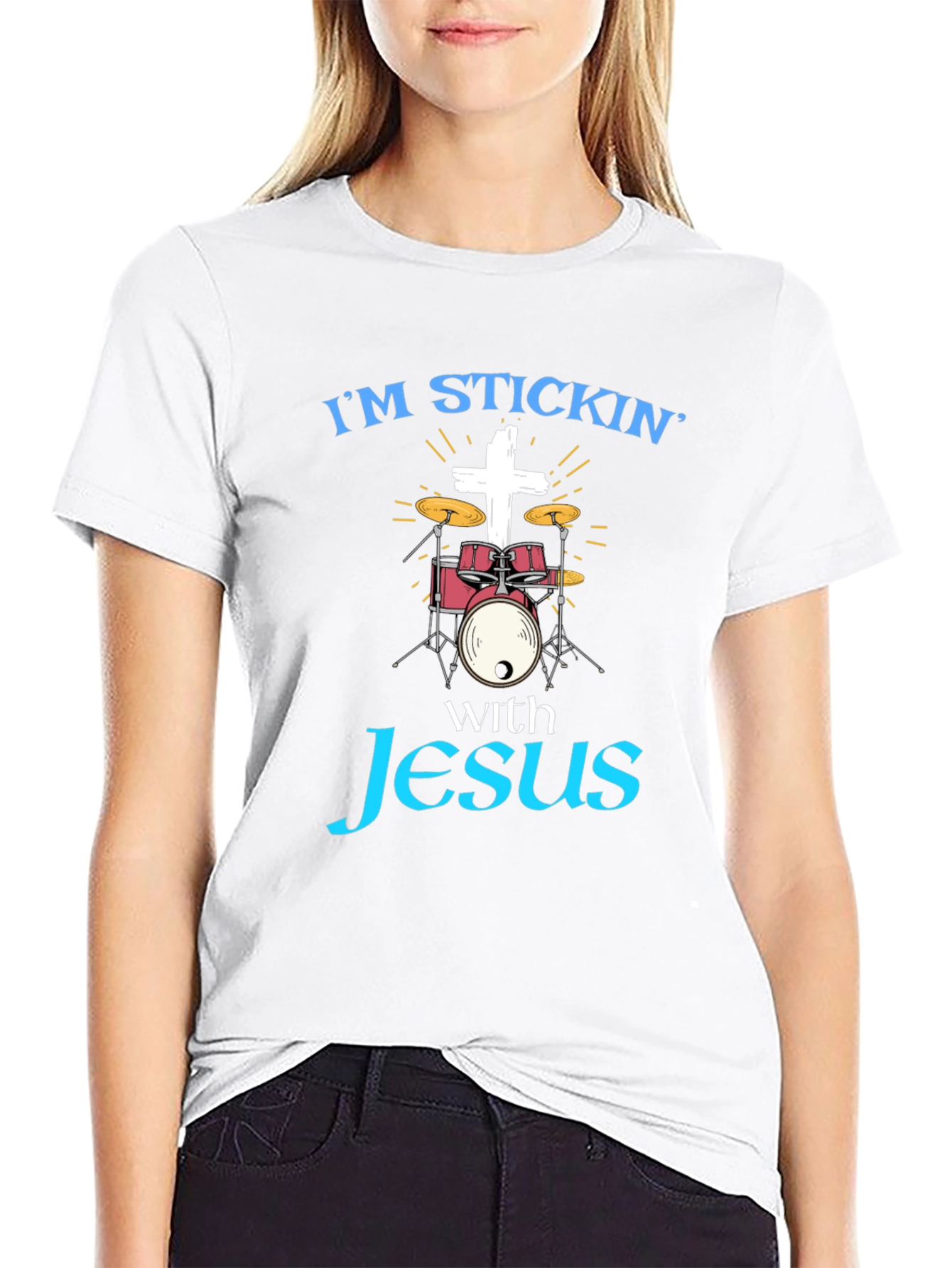 Im Stickin with Jesus Drummer T-Shirt