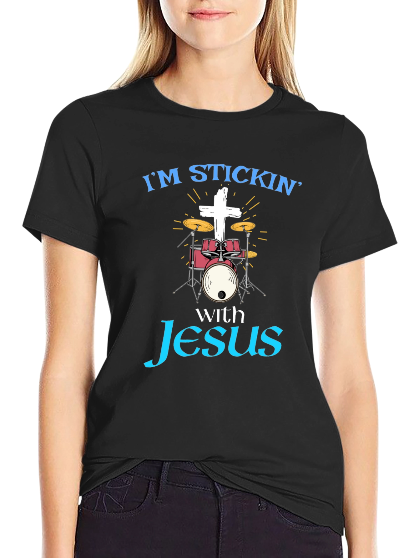 Im Stickin with Jesus Drummer T-Shirt