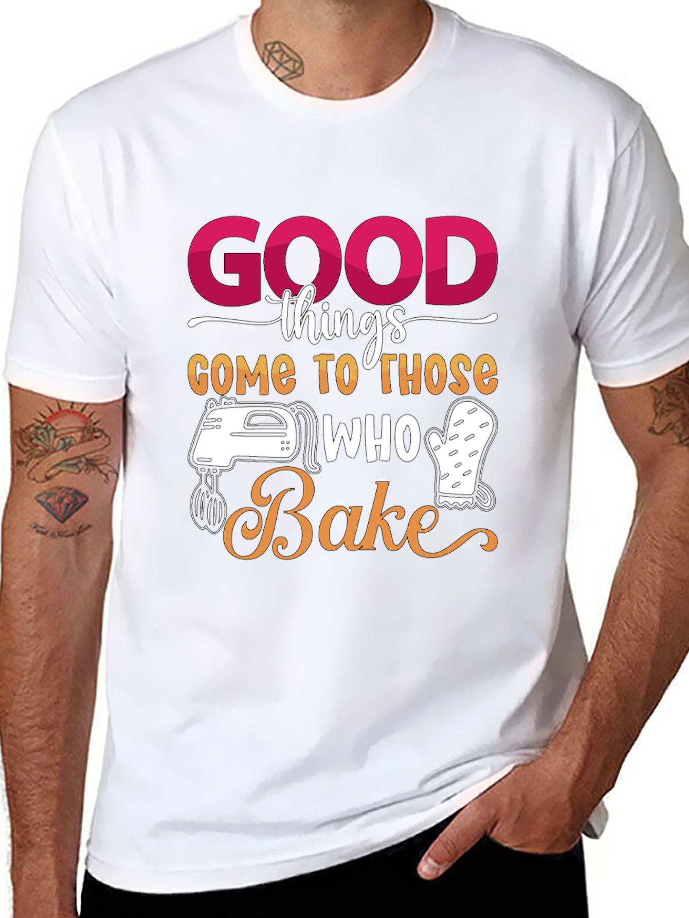 Good Things Come to Those Who Bake T-Shirt