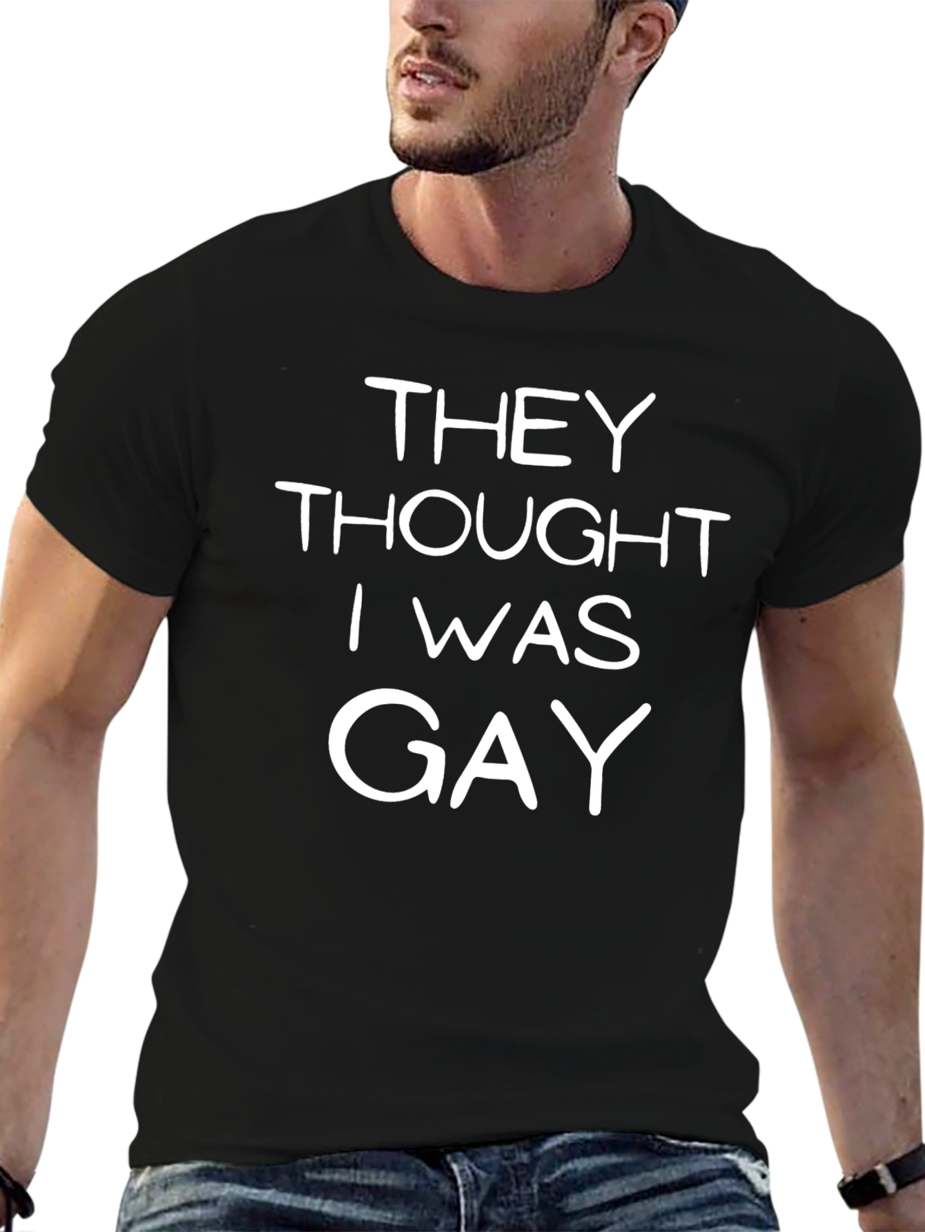 Funny They Thought I Was Gay Graphic Tee