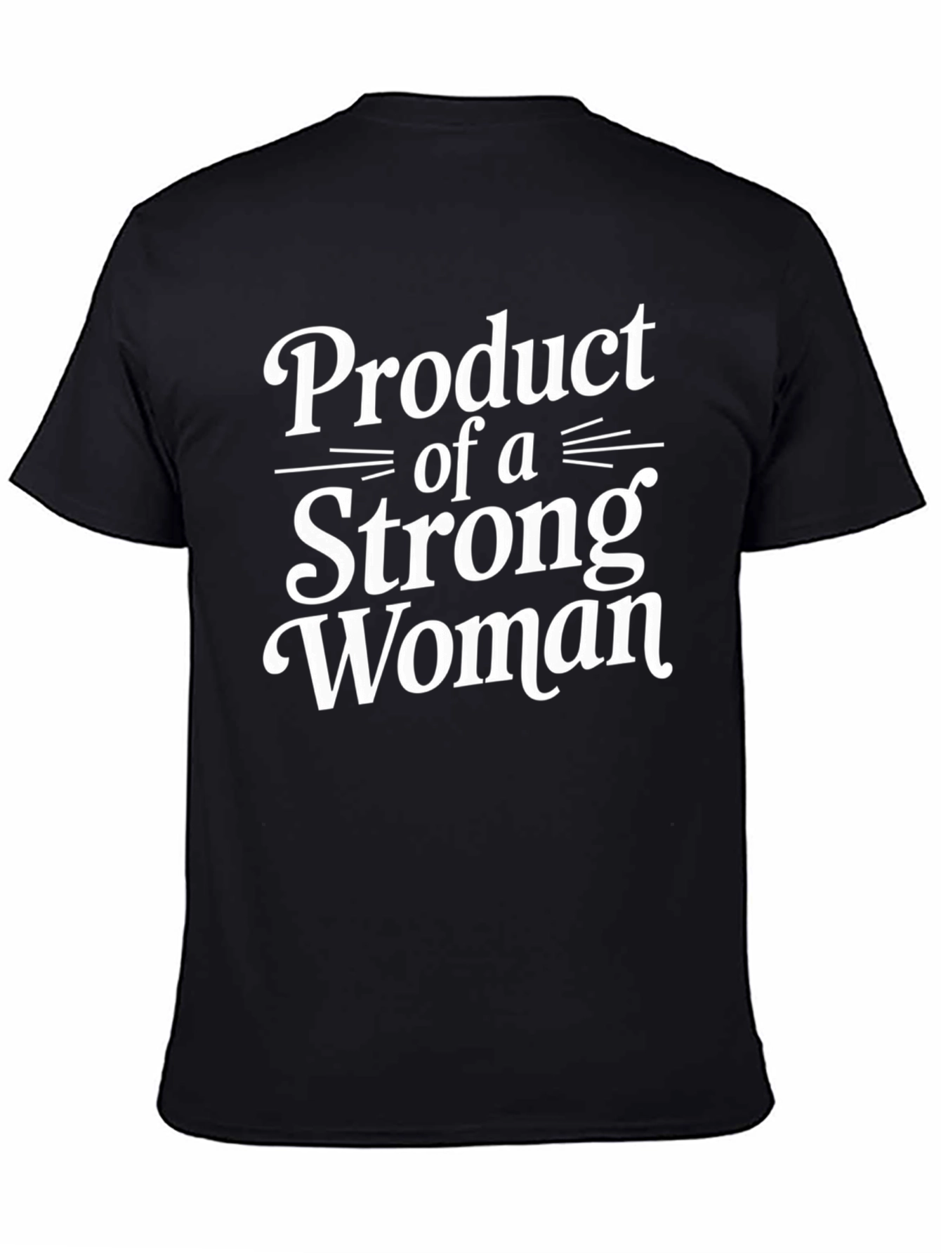 Product of a Strong Woman Graphic T-Shirt