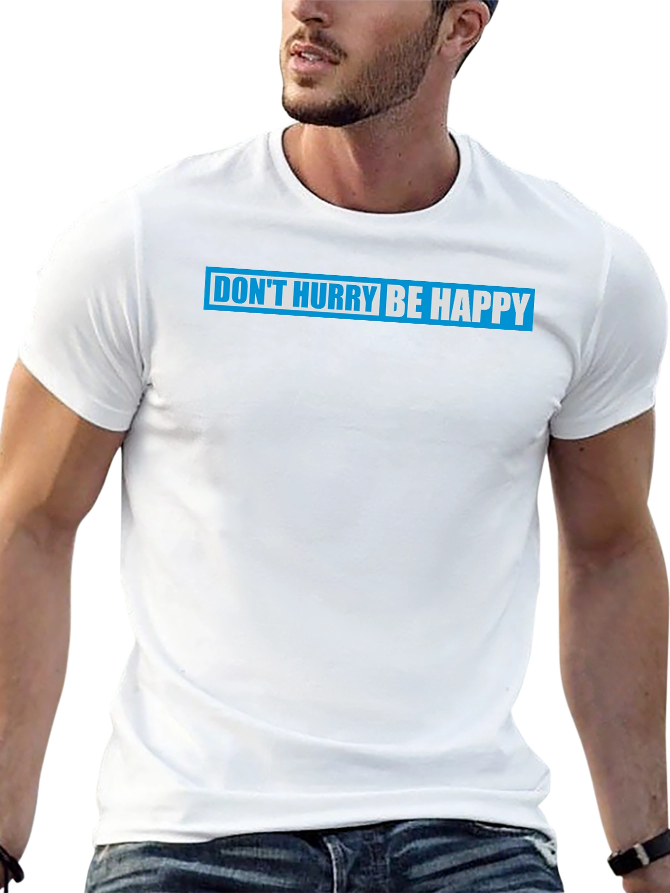 Dont Hurry Be Happy Graphic T-Shirt